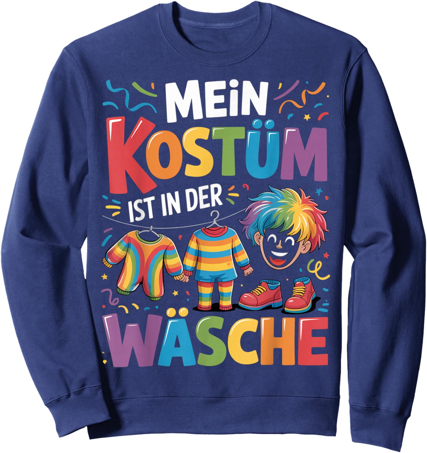 Mein Kostüm ist in der Wäsche Clown Carnival Men's Women's Sweatshirt - Sweatshirt | Navy