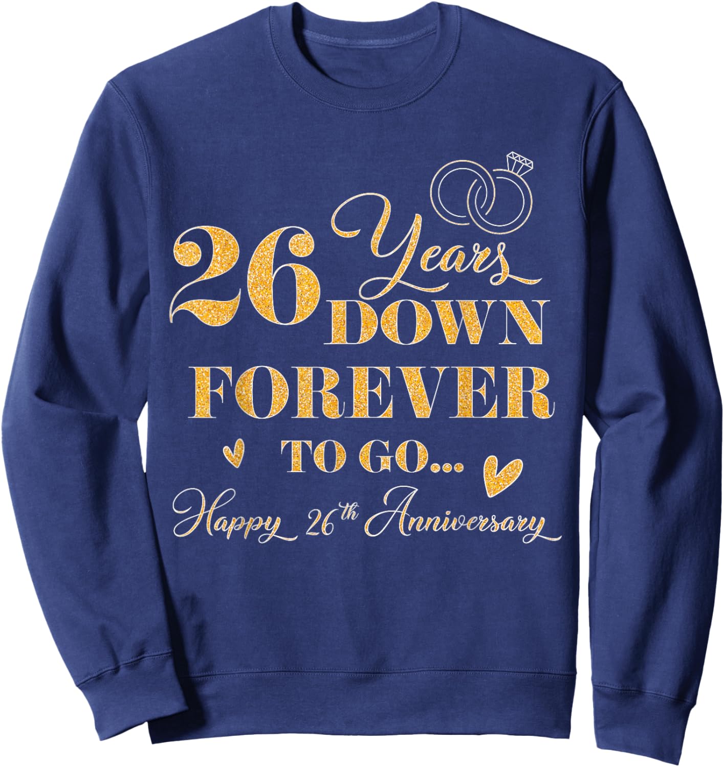 26 Year Down Forever To Go Happy 26th Anniversary For Couple Sweatshirt - Sweatshirt | Navy