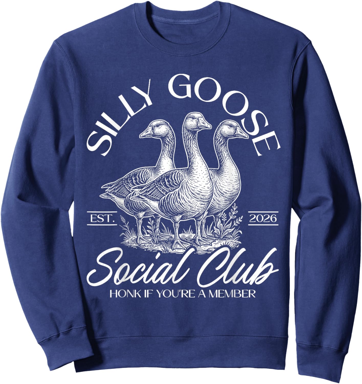 Silly Goose Social Club Honk If Youre A Member Sweatshirt - Sweatshirt | Navy