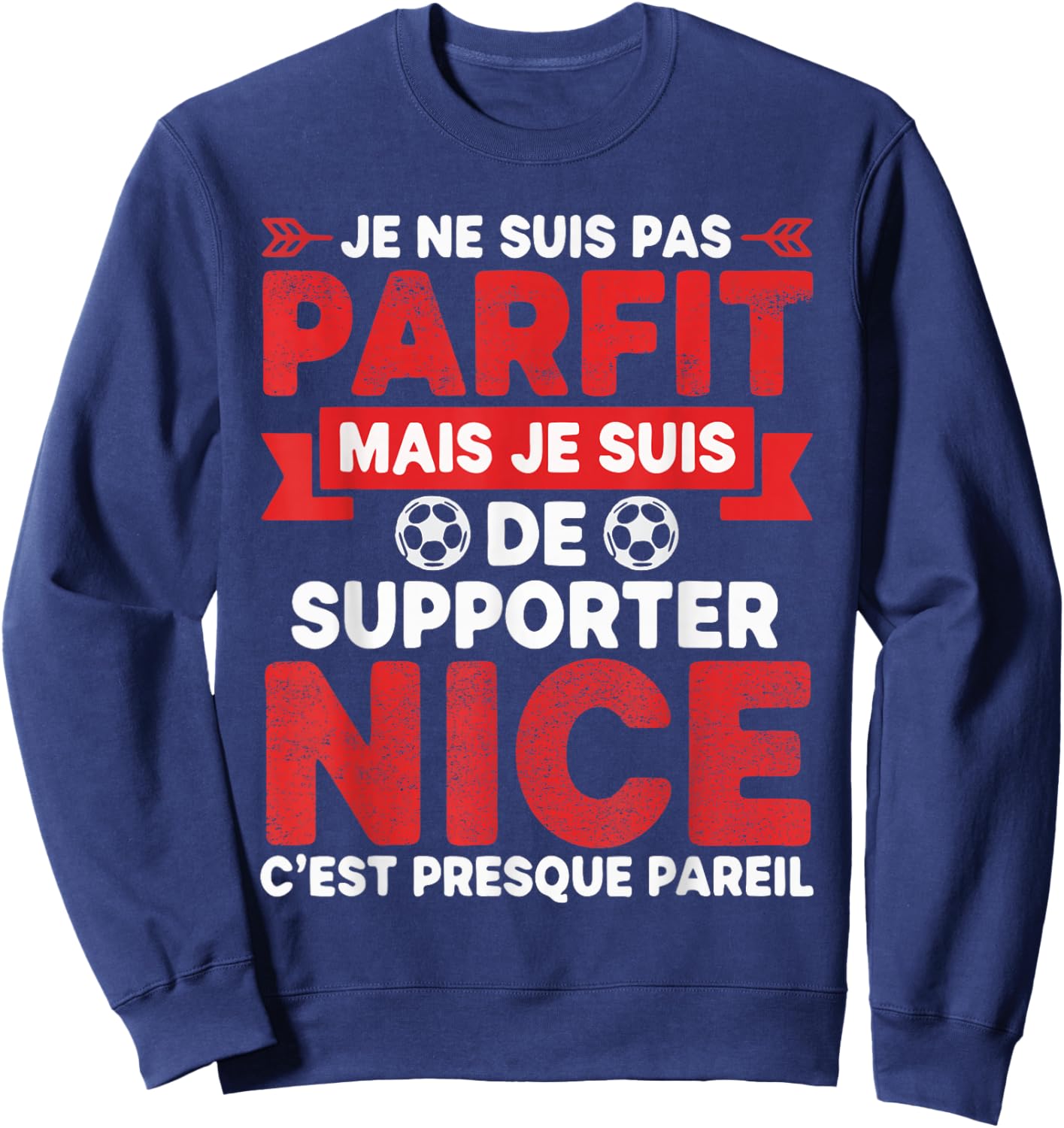 Cadeau Supporter Nice Foot Niçois Humour Originale Sweatshirt - Sweatshirt | Navy