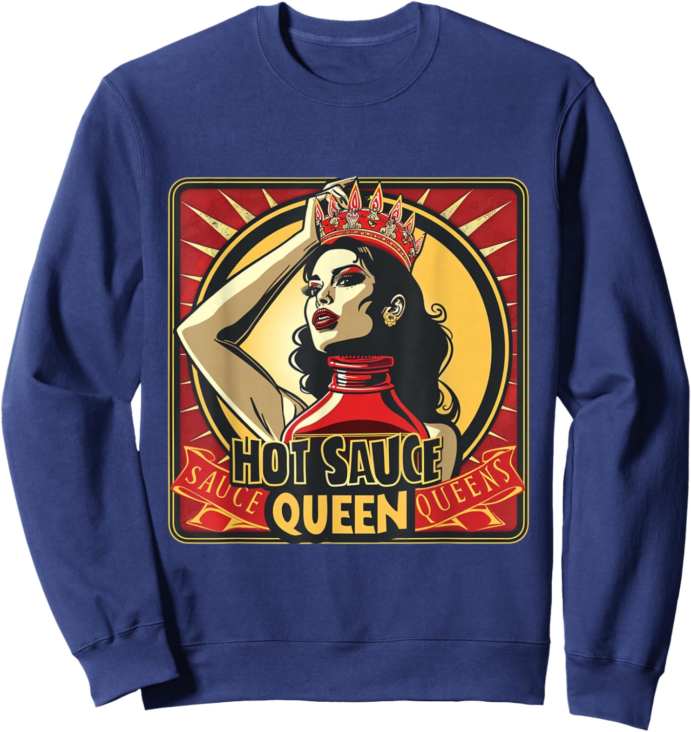 Hot Sauce Queen Sauce King Funny Spicy Food Foodie Spice Sweatshirt - Sweatshirt | Navy