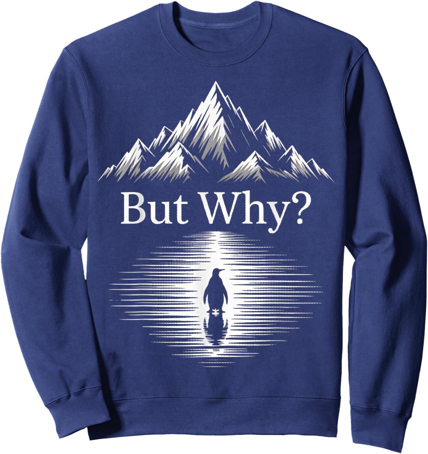 But Why Penguin – Minimalist Art Reflection on the Mountain Sweatshirt - Sweatshirt | Navy