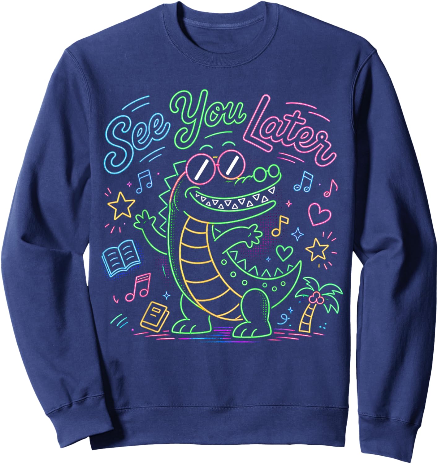 See You Later Alligator Summer Teacher Last Day of School Sweatshirt - Sweatshirt | Navy