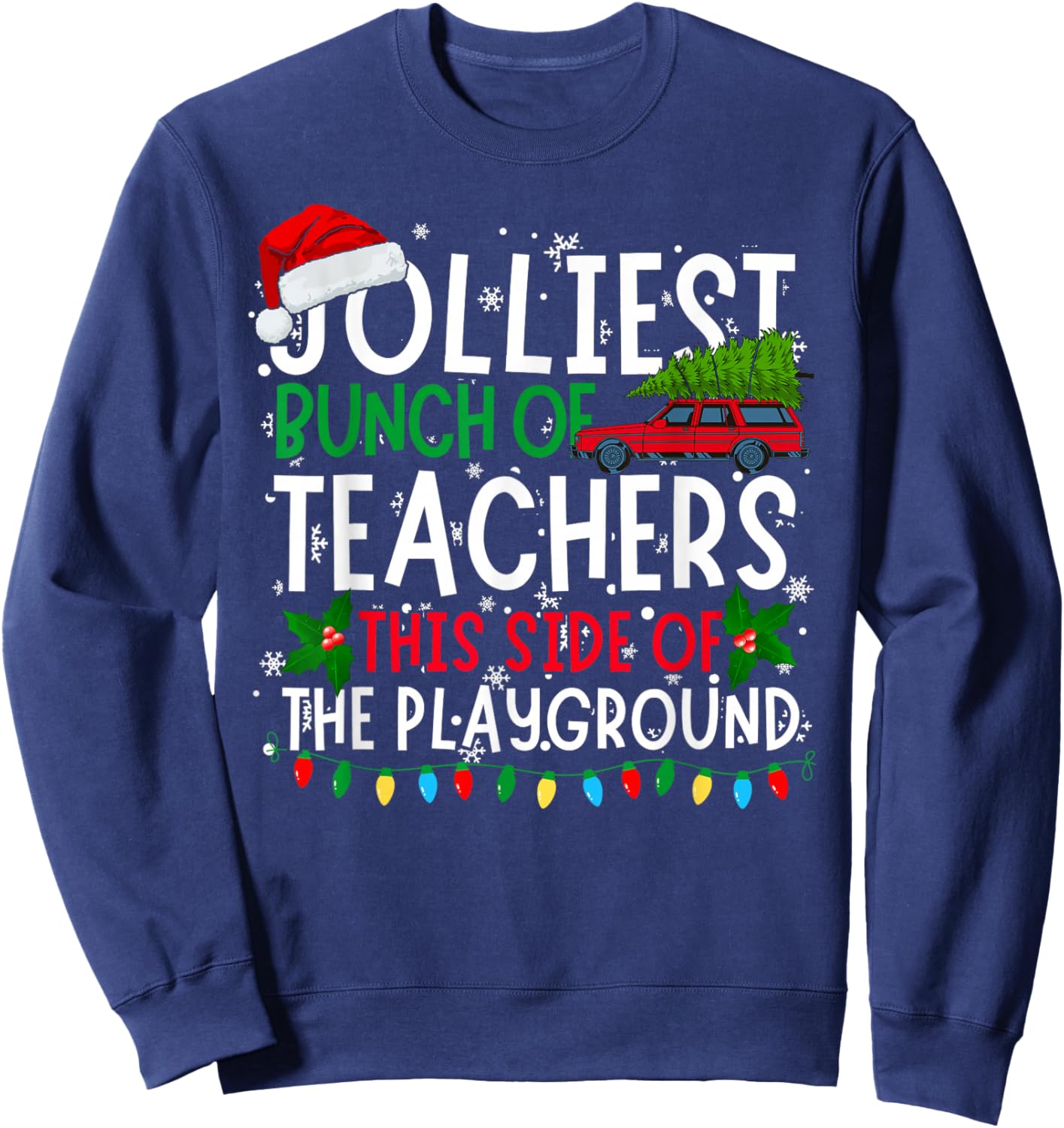 Jolliest Bunch of Teachers This Side Of The Playground Xmas Sweatshirt - Sweatshirt | Navy