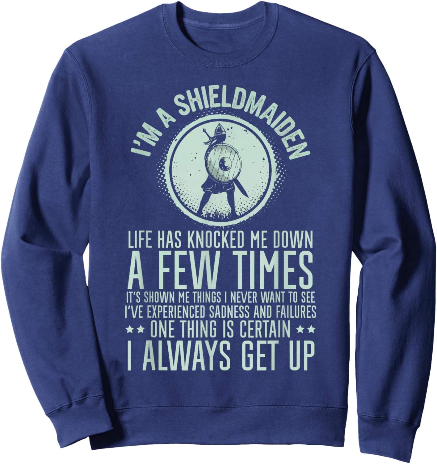 Shield Maiden Norse Mythology Valhalla Scandinavian Viking Sweatshirt - Sweatshirt | Navy