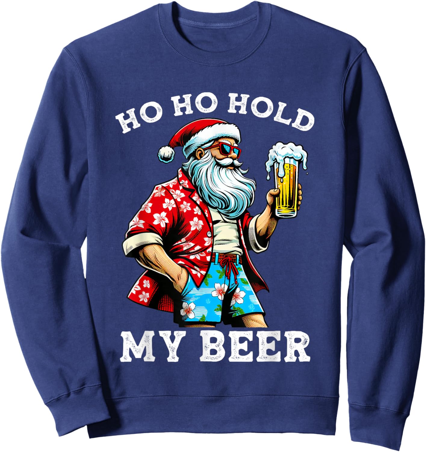 Funny Santa With Sunglasses And Beer Christmas in July Sweatshirt - Sweatshirt | Navy