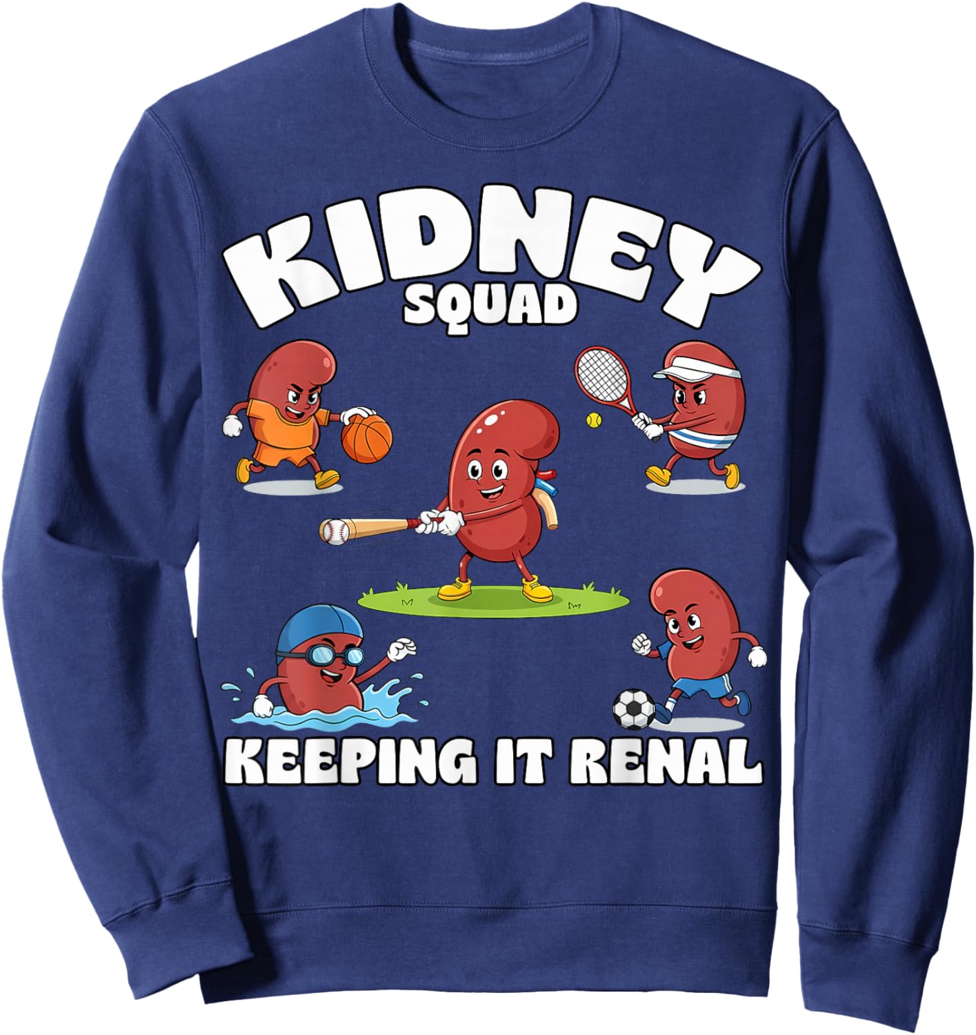 Keeping It Renal Dialysis Nurses Doctor Nephrology Squad Sweatshirt - Sweatshirt | Navy