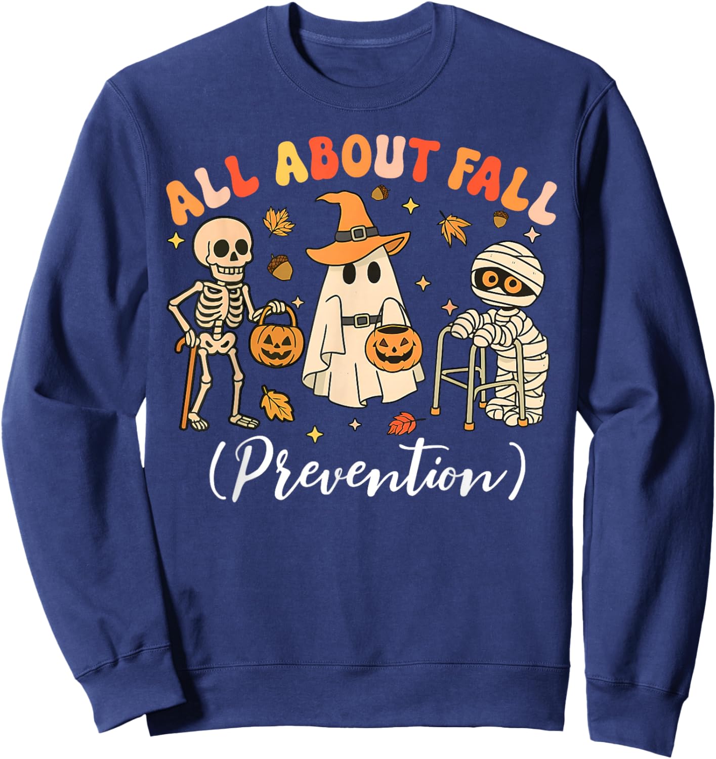 Ghost All About Fall Prevention Fall Physical Therapy PT OT Sweatshirt - Sweatshirt | Navy