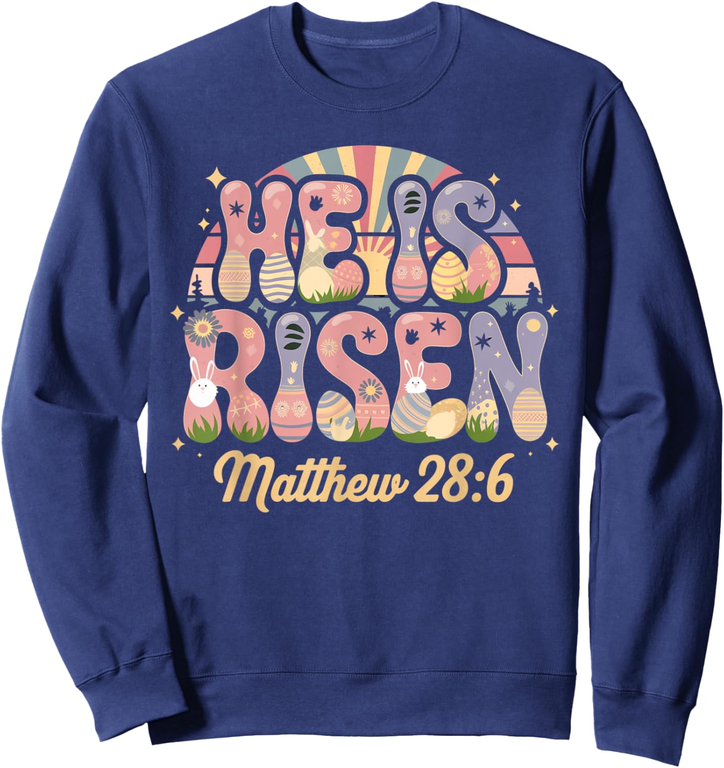 He is Risen Jesus Christian Easter Shirt Women Kids Girls Sweatshirt - Sweatshirt | Navy