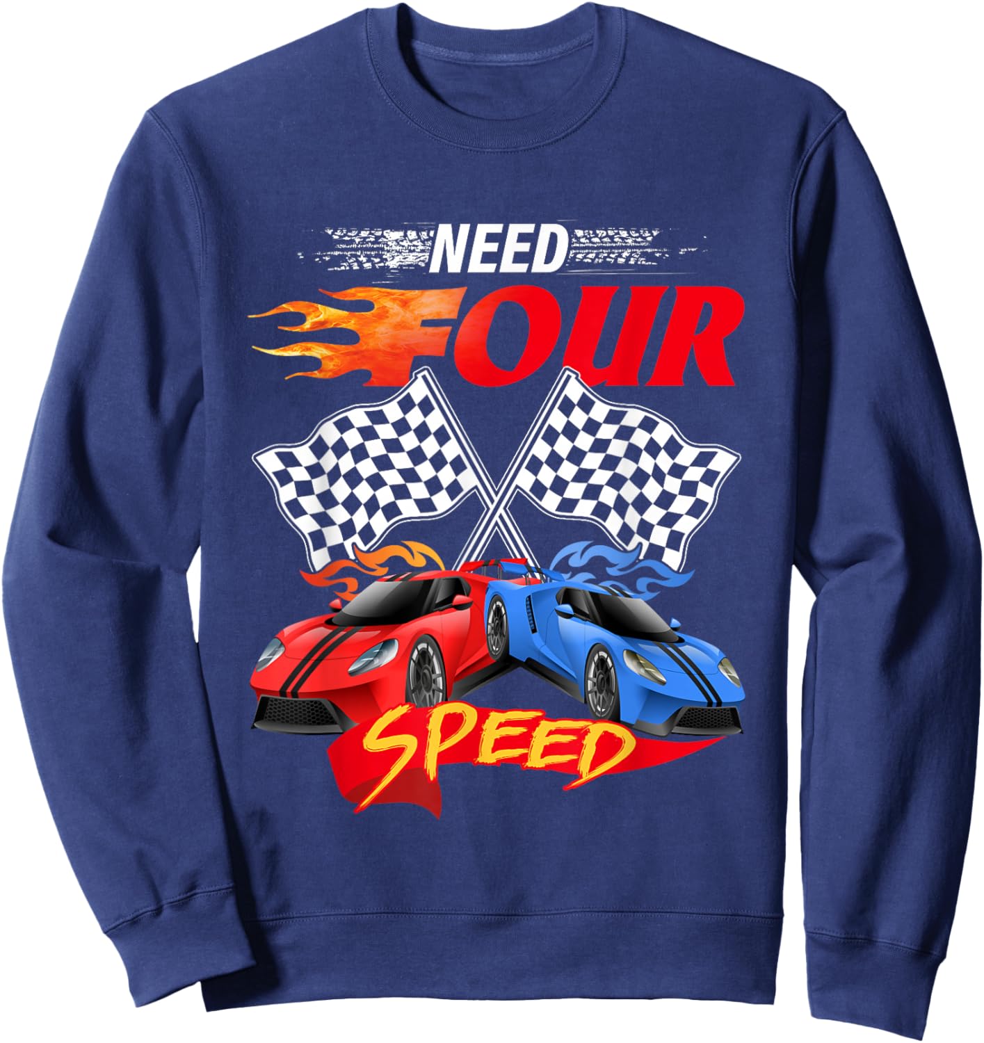 Need Four Speed Racing Car Flag 4th Birthday Pole Positions Sweatshirt - Sweatshirt | Navy