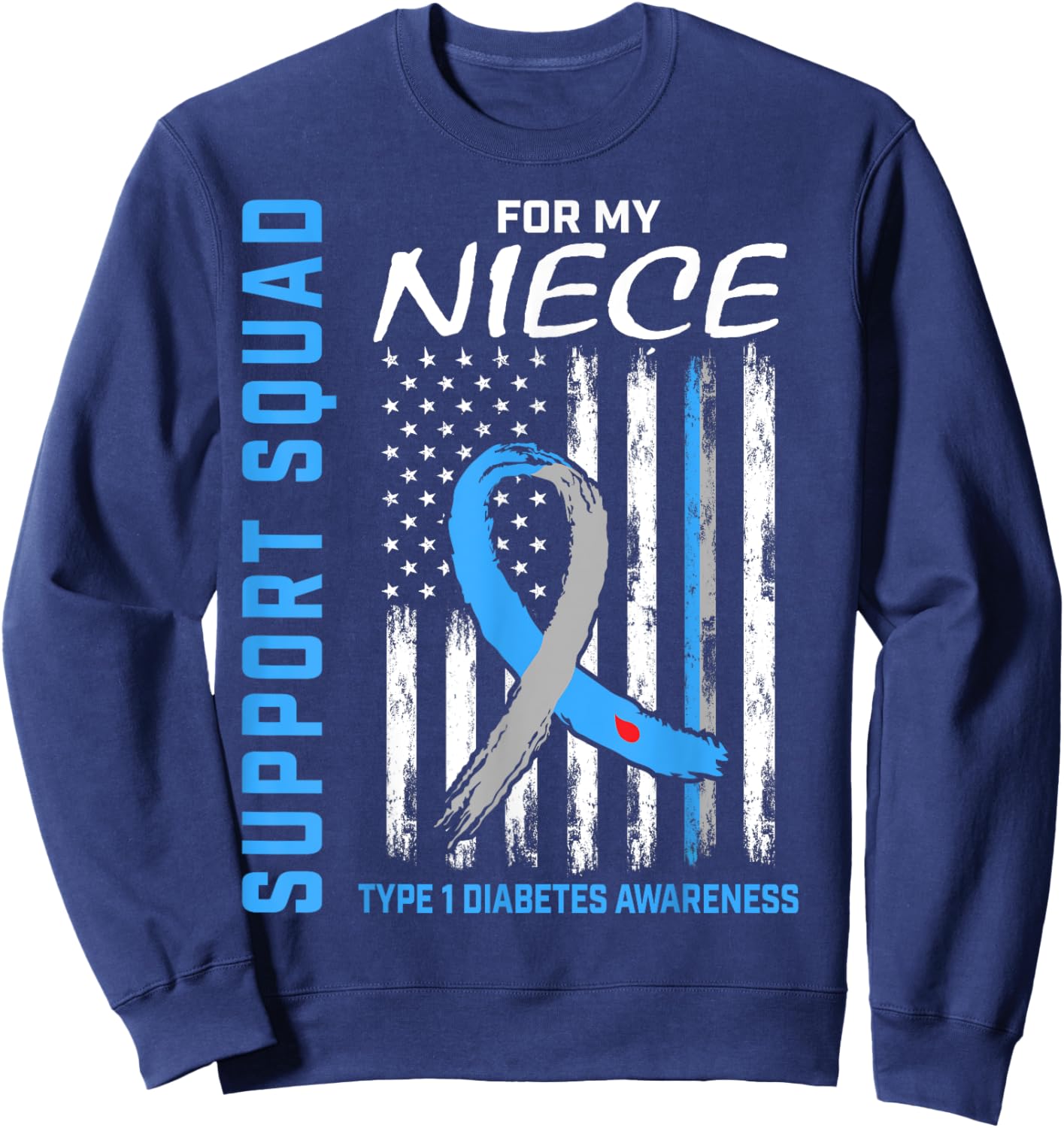 T1D Shirt Type 1 Diabetes Shirt Niece Support Squad Shirts Sweatshirt - Sweatshirt | Navy