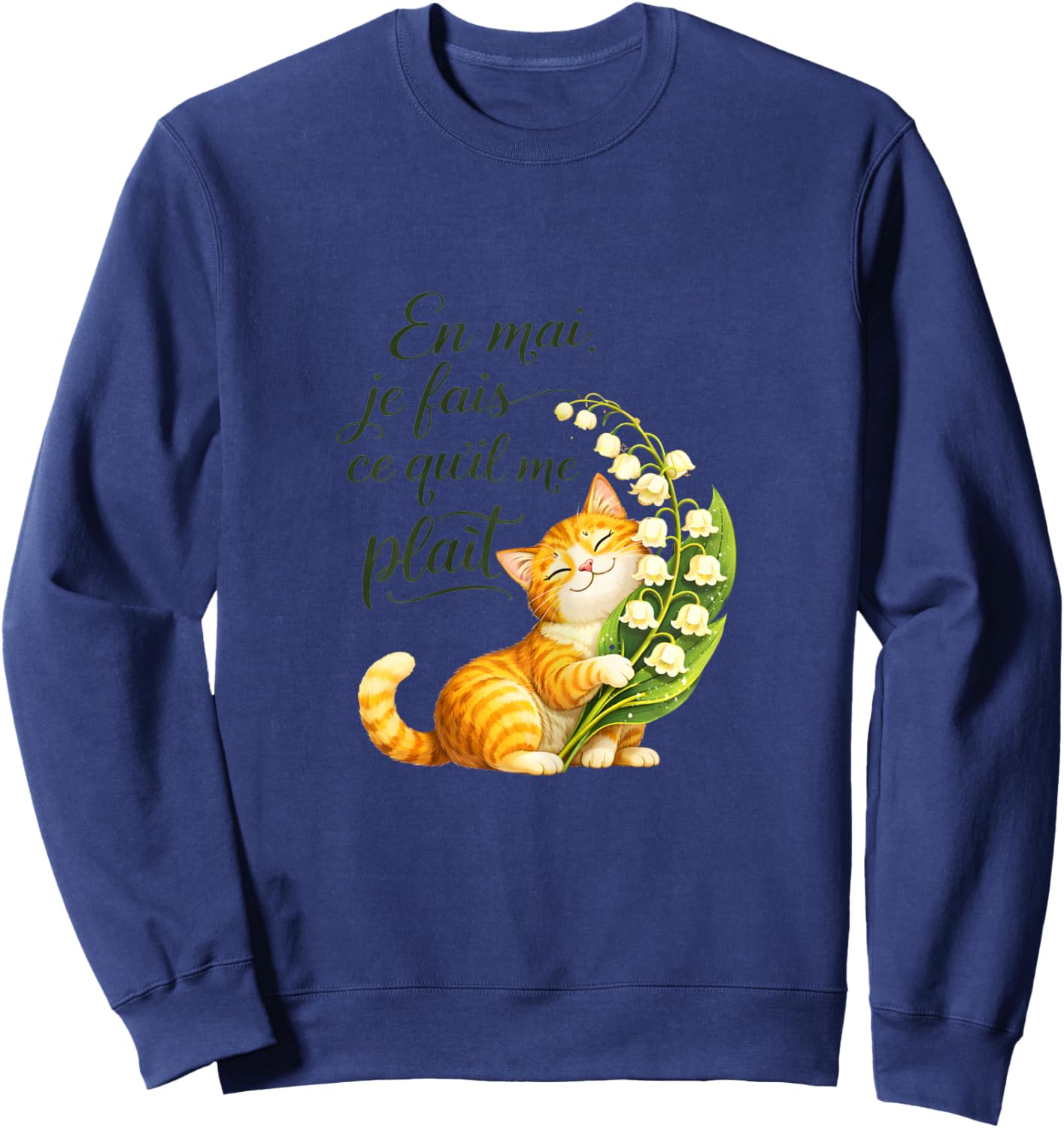 en mai Je Fais ce qu'il me Plait. Cadeau Femme Chat muguet Sweatshirt - Sweatshirt | Navy
