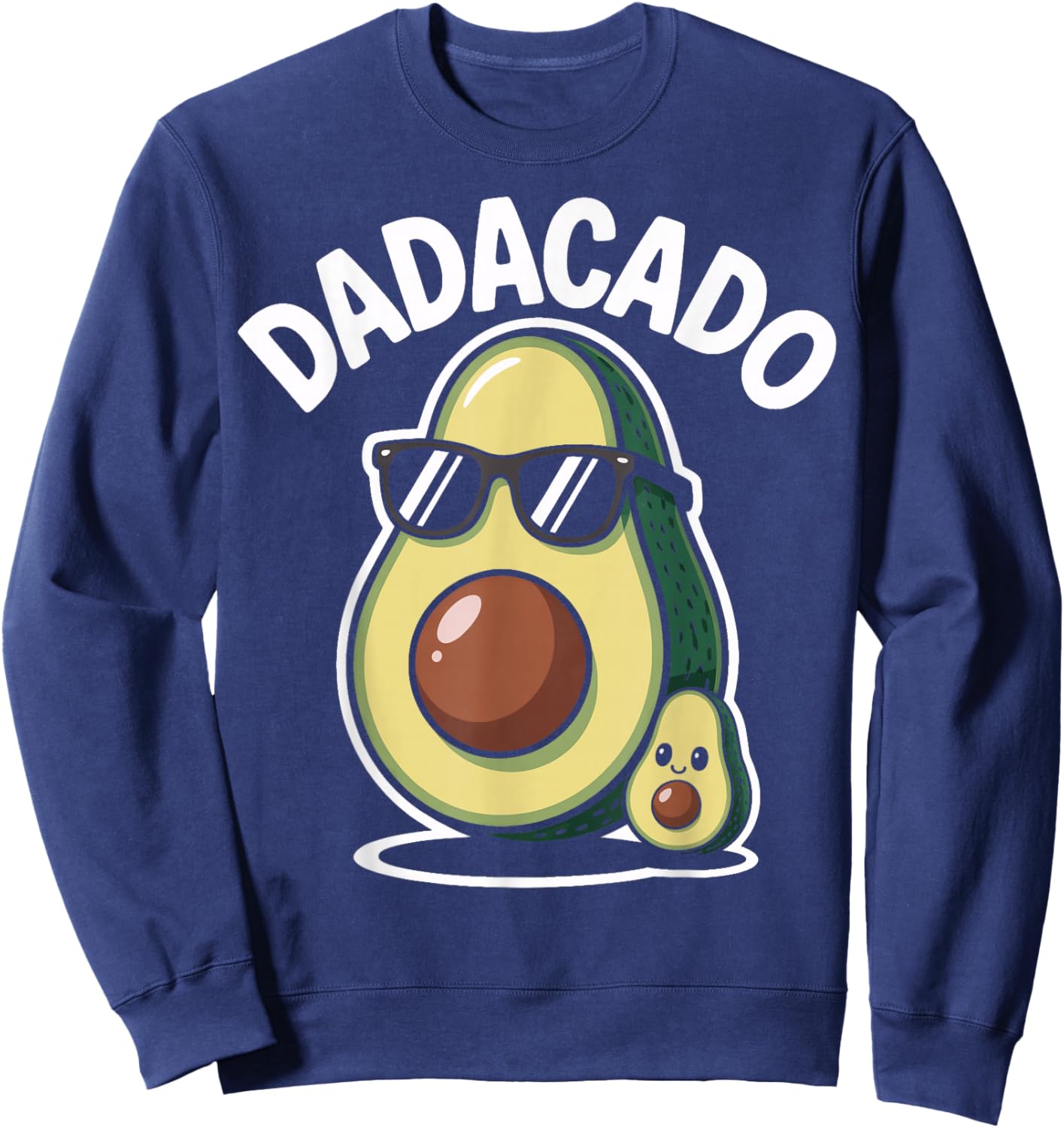 Funny Dadacado Avocado Pun for Dads and Kids Sweatshirt - Sweatshirt | Navy