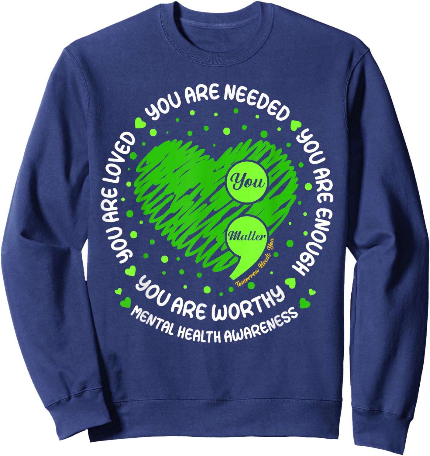 You Matter You are Enough Semicolon Mental Health Awareness Sweatshirt - Sweatshirt | Navy