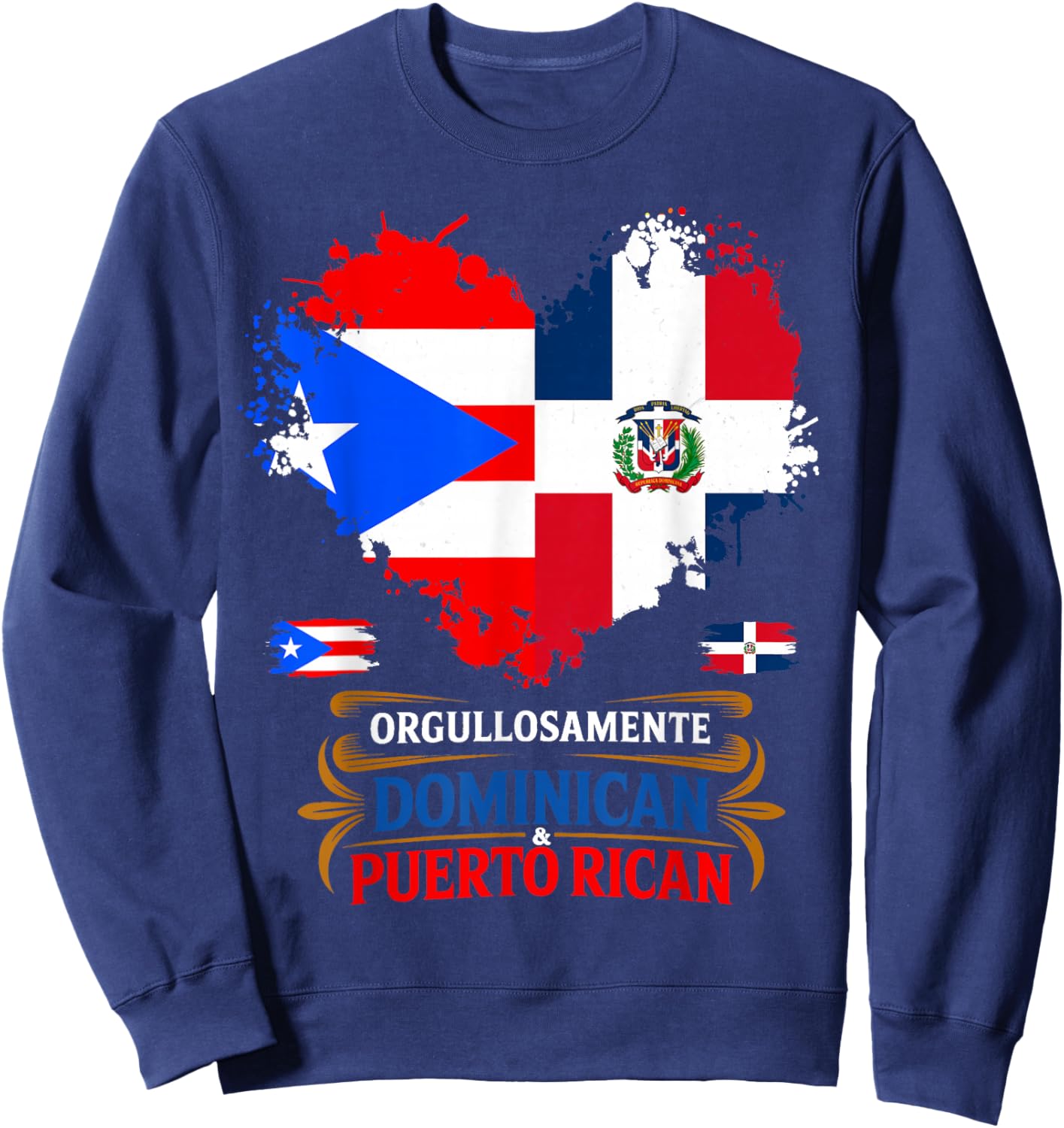 Dominican & Puerto Rican Flag Idea Dominicano Sweatshirt - Sweatshirt | Navy