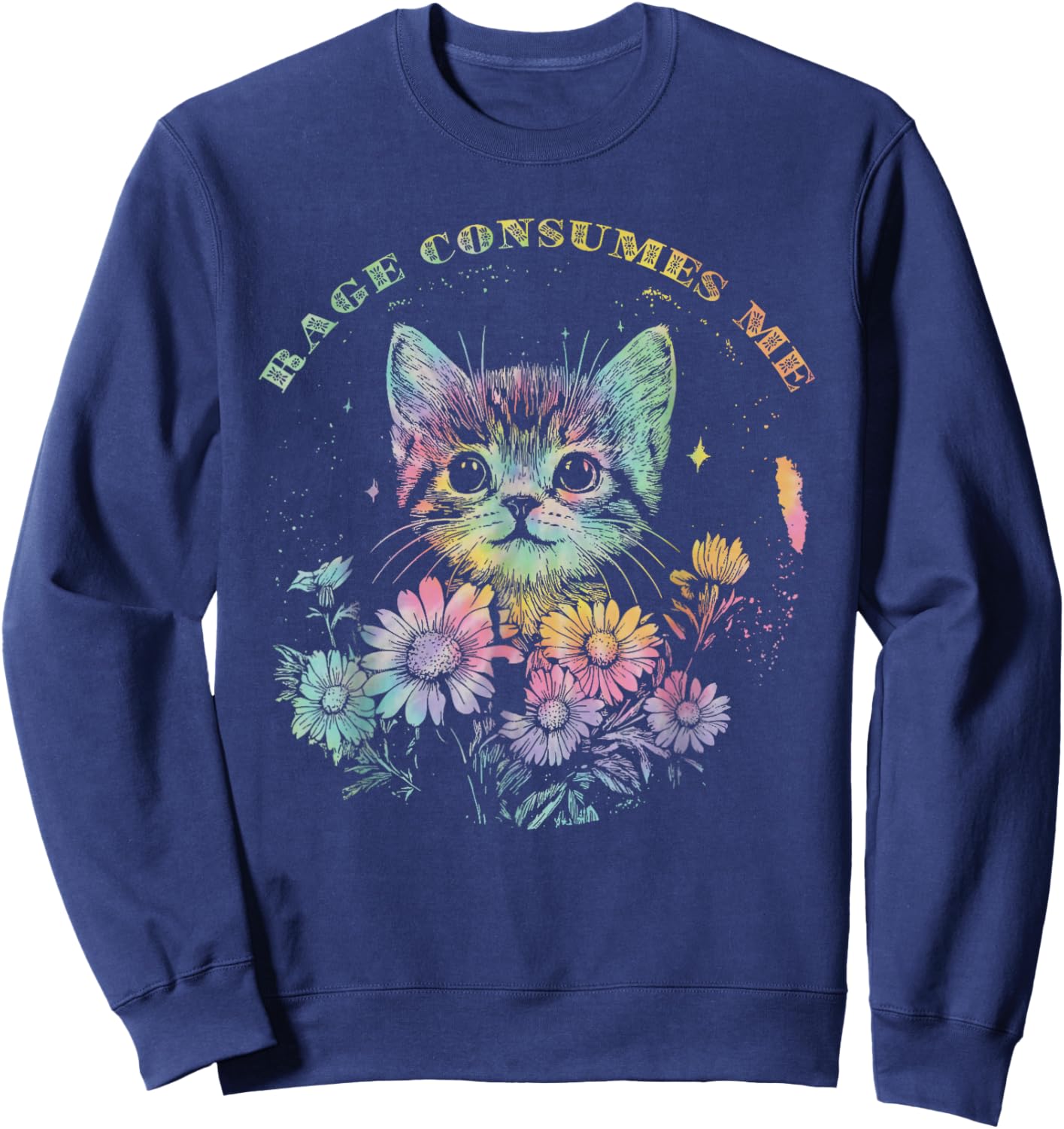 Cute Cat Rage Consumes Me Funny Sarcastic Kitten Tie Dye Men Women Sweatshirt - Sweatshirt | Navy