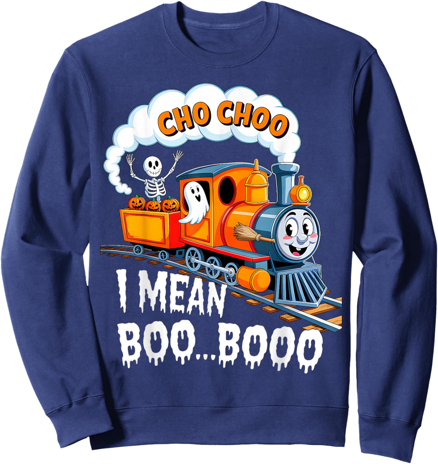 Halloween Train Choo I Mean Boo Ghost Pumpkin Toddler Kids Sweatshirt - Sweatshirt | Navy