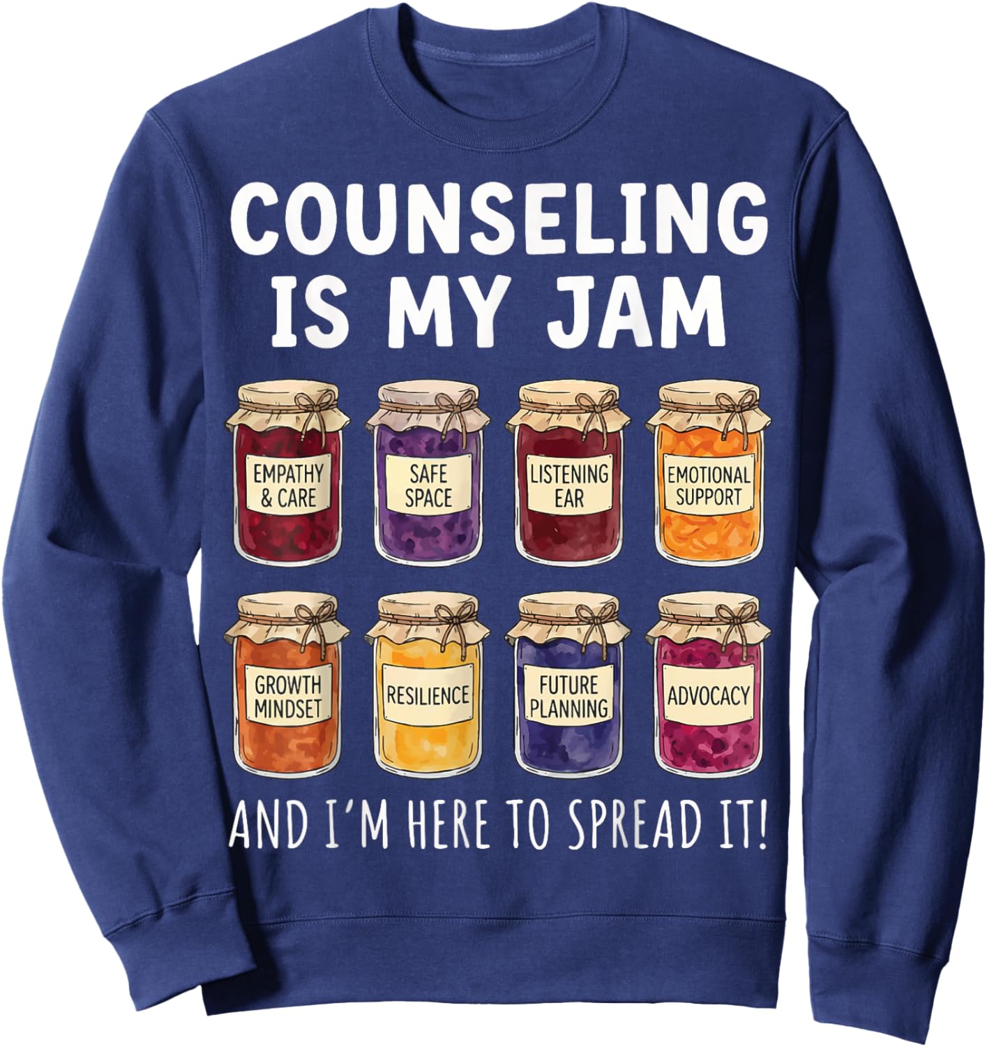 Counseling is My Jam and I'm Here to Spread It Sweatshirt - Sweatshirt | Navy
