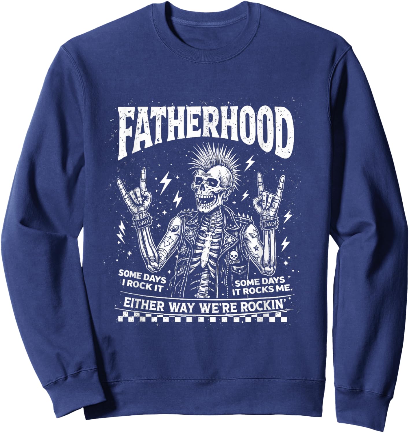 Fatherhood Rockin' Dad Punk Skeleton Skull Funny Parent Life Sweatshirt - Sweatshirt | Navy