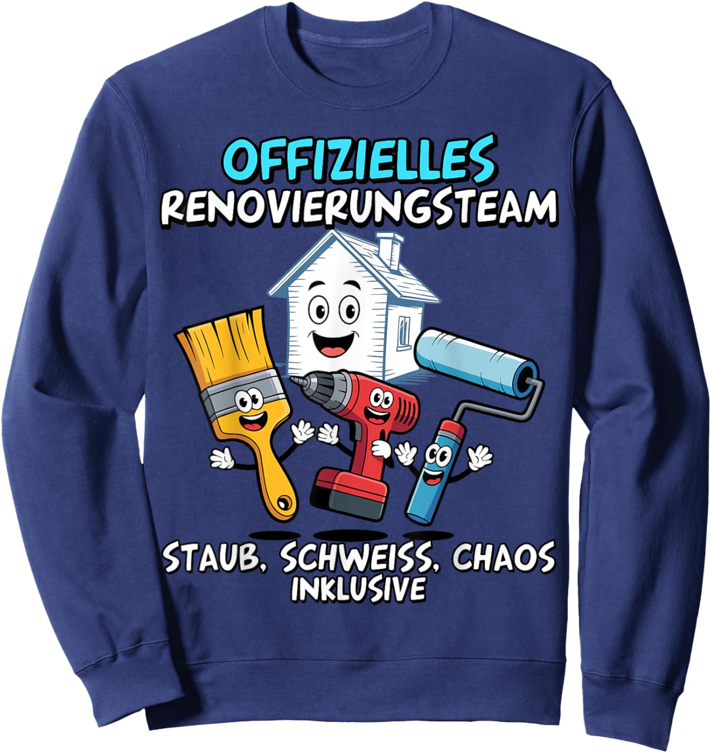Offizielles Renovierungsteam Lustiger Heimwerker Spruch Sweatshirt - Sweatshirt | Navy