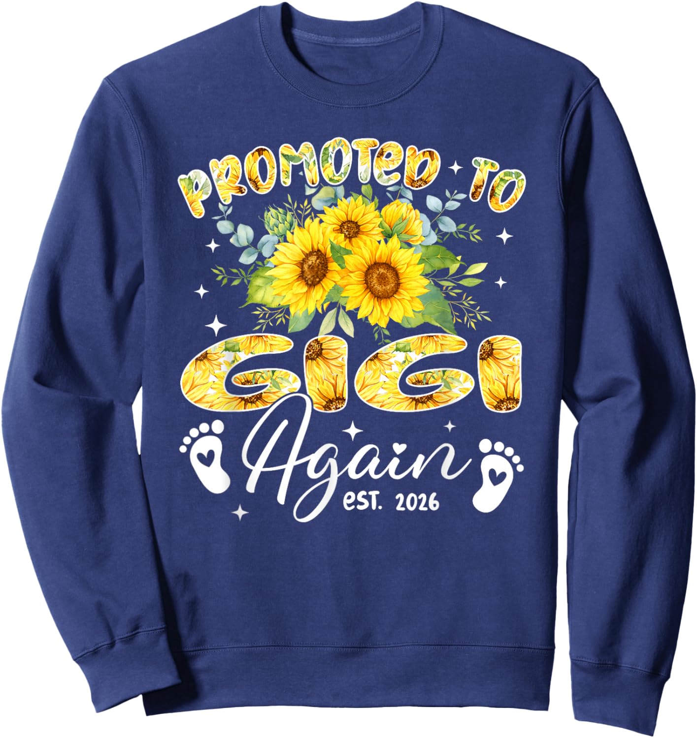 Promoted to Gigi Again Est 2026 Sunflower Sweatshirt - Sweatshirt | Navy