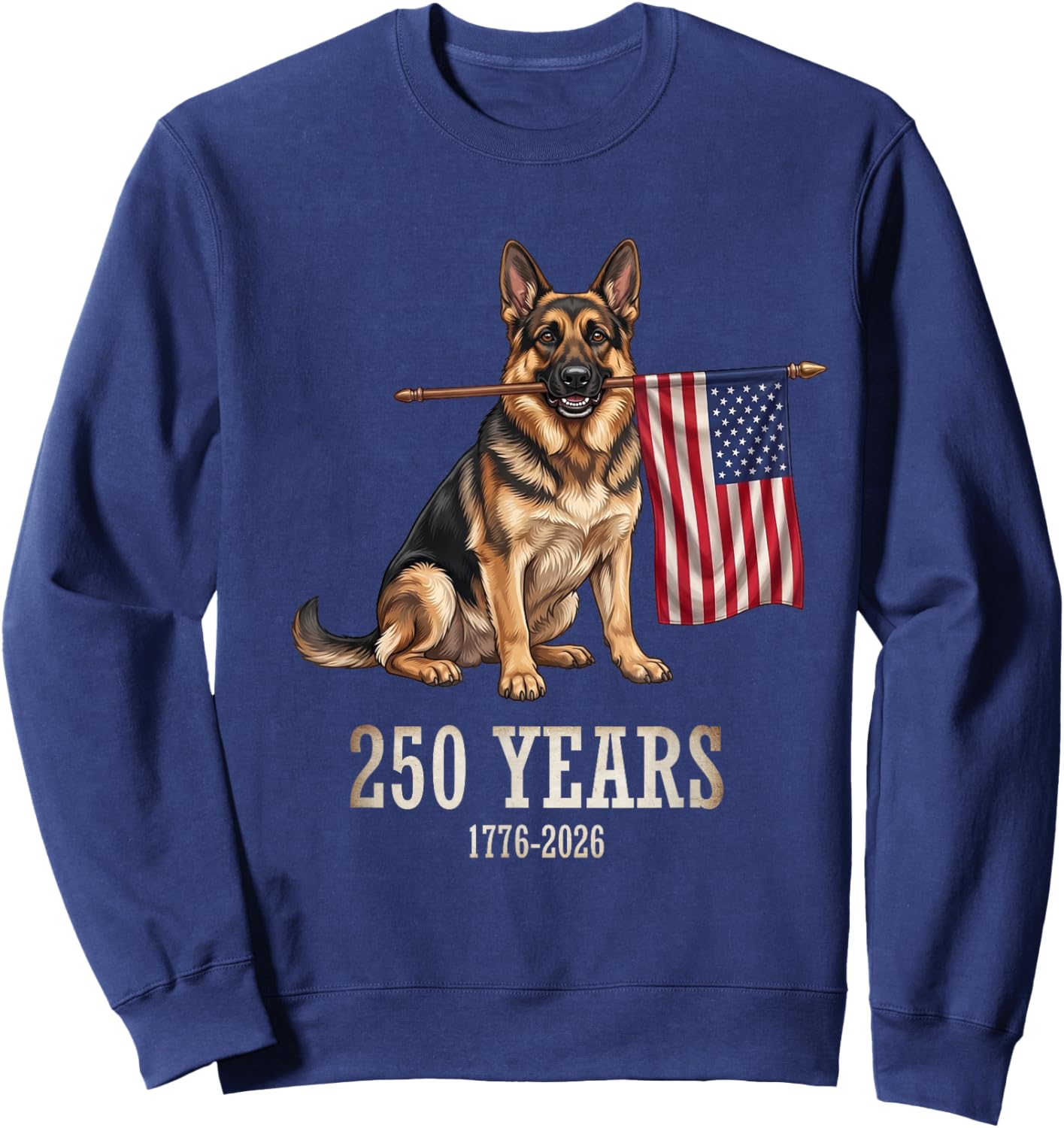 German Shepherd American Flag 250 Years Patriotic Dog Lovers Sweatshirt - Sweatshirt | Navy