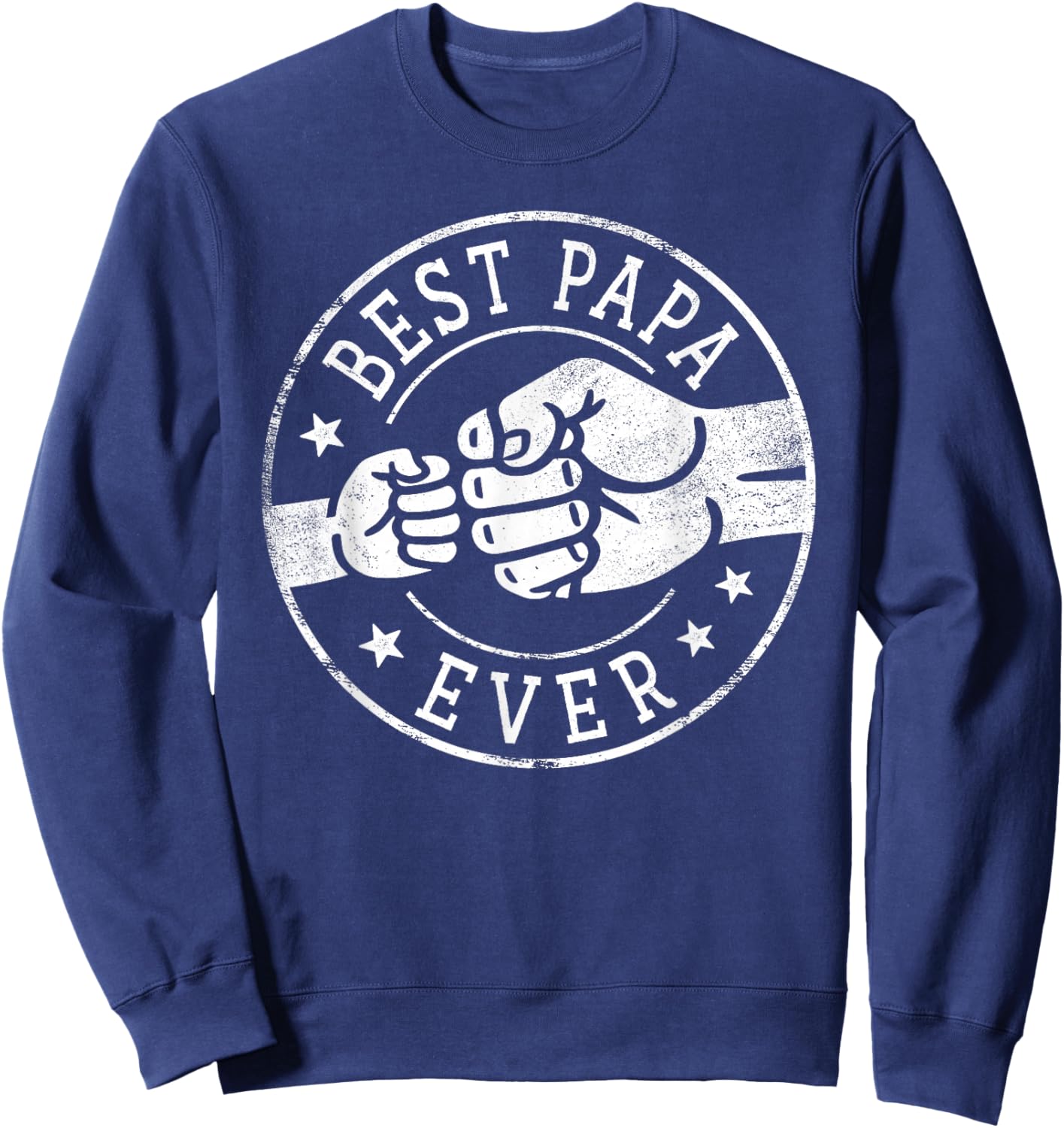 Best Papa Ever - Fist Bump Circle Emblem Design Papa Sweatshirt - Sweatshirt | Navy