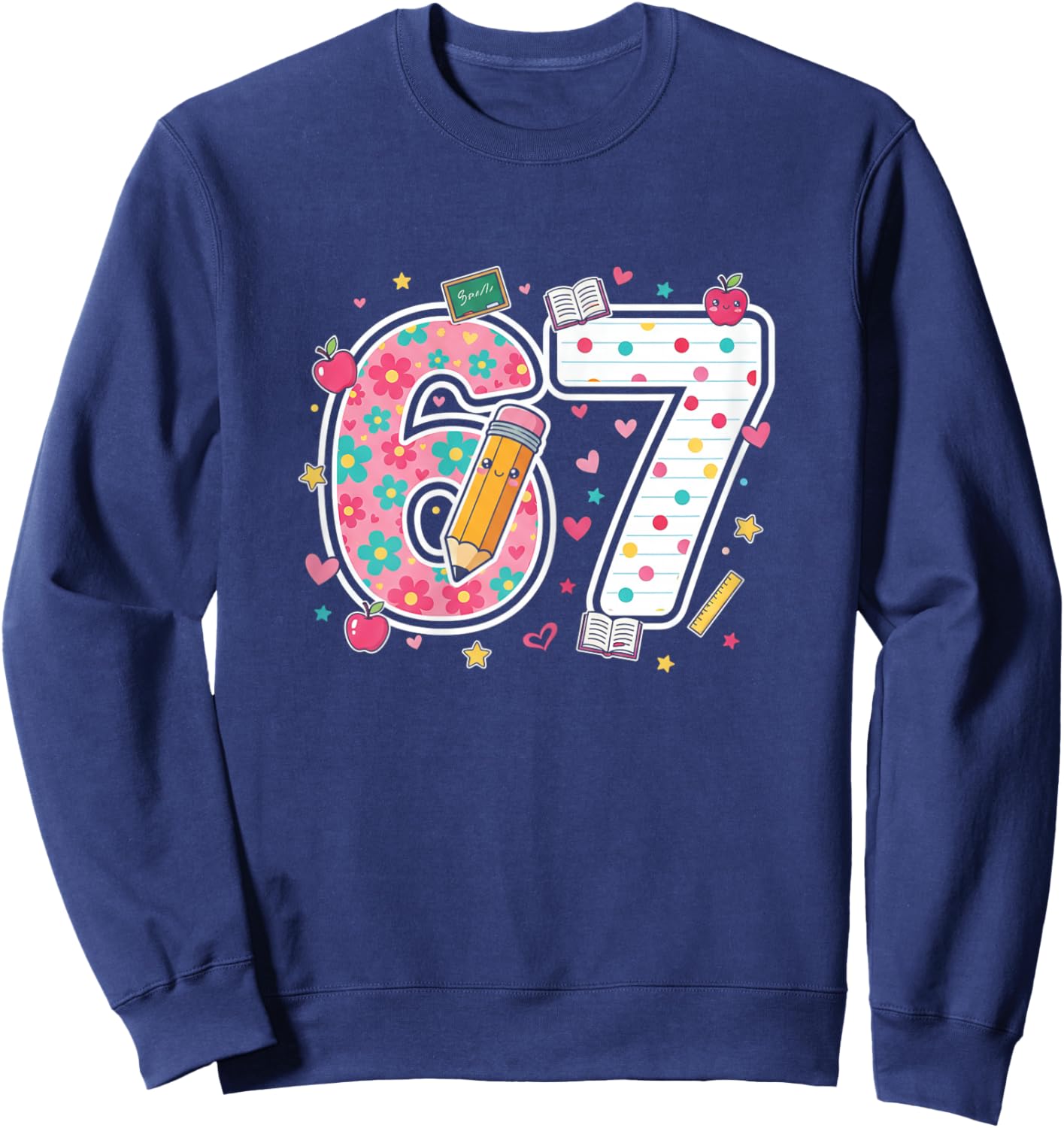 Funny Seven 6 7 Meme Teacher , Women and Girls Sweatshirt - Sweatshirt | Navy