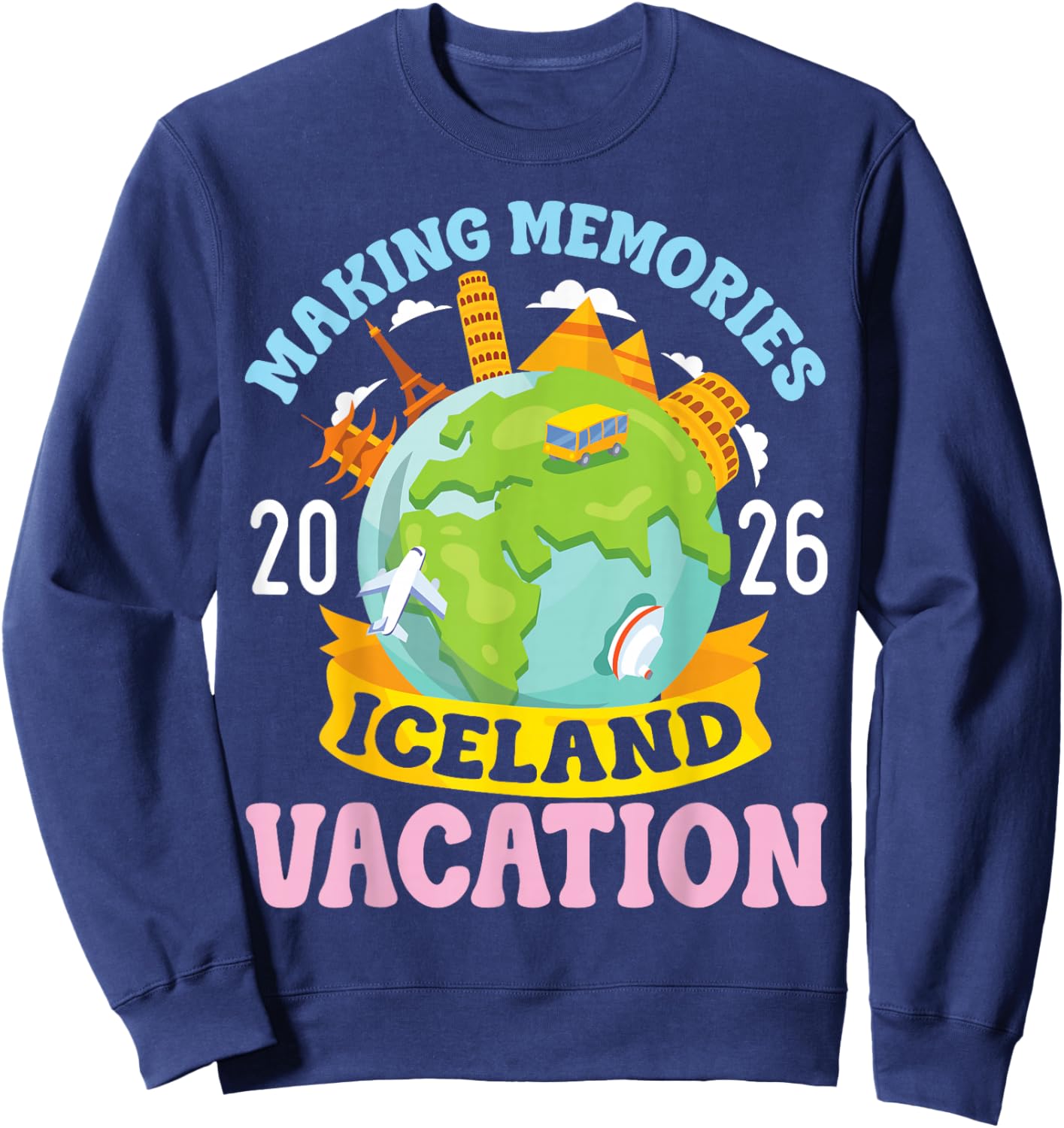 Iceland Vacation 2026 Travel Making Memories Family Trip Sweatshirt - Sweatshirt | Navy
