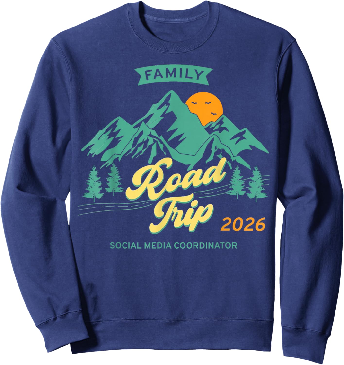 Fun Matching Family Road Trip 2026 - Coordinateur des médias Sociaux Sweatshirt - Sweatshirt | Navy