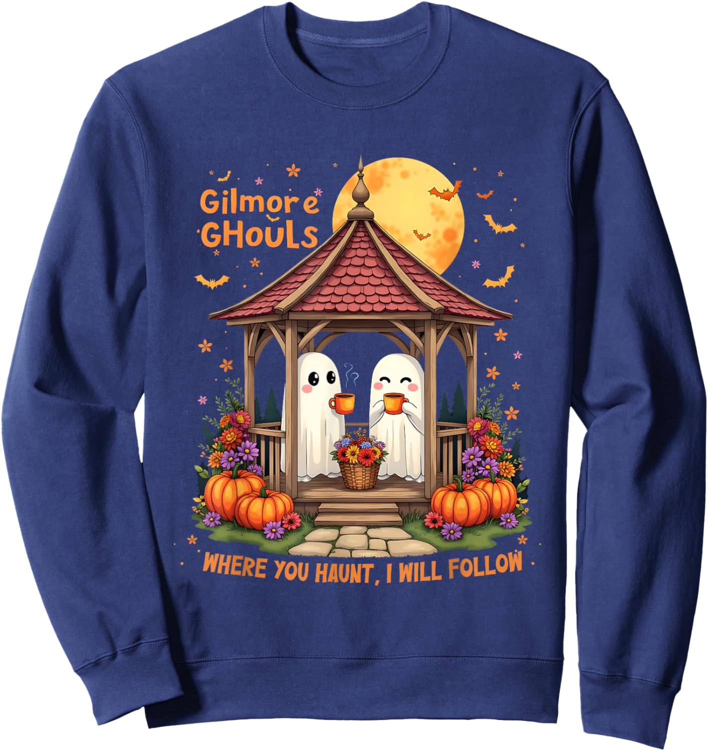 Gilmore Ghouls Where You Haunt I Will Follow Halloween Boo Sweatshirt - Sweatshirt | Navy