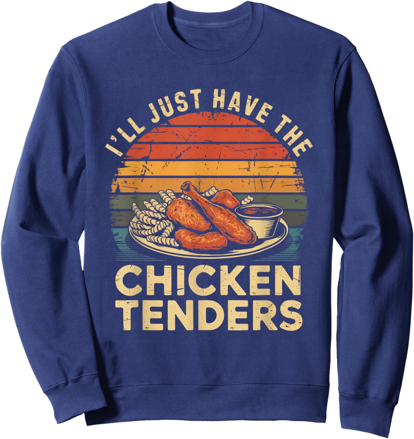 Vintage I'll Just Have The Chicken Tenders Fast Food Sweatshirt - Sweatshirt | Navy