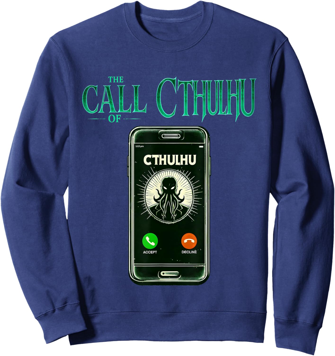 Cthulhu Lovecraft funny meme humor the call of Cthulhu Sweatshirt - Sweatshirt | Navy