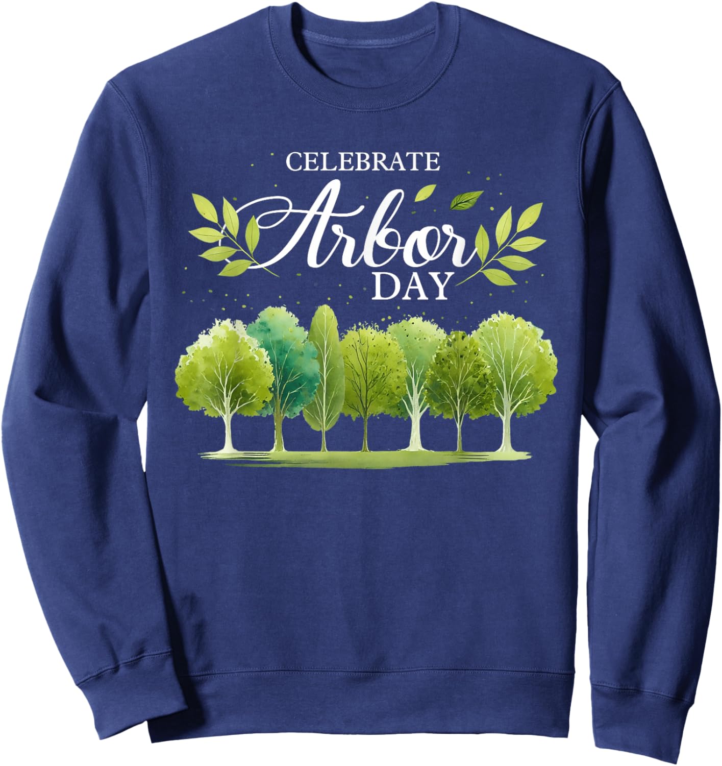 Celebrate Arbor Day Plant More Trees Earth Day Tree Hugger Sweatshirt - Sweatshirt | Navy
