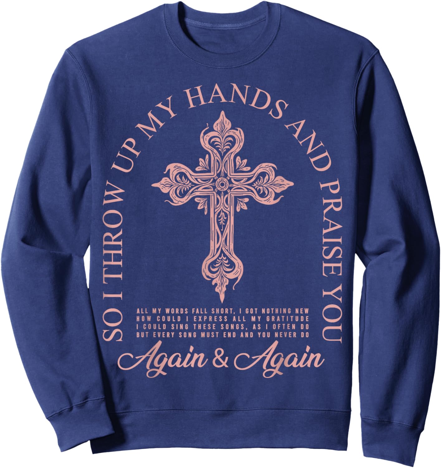 Brandon So I Throw Up My Hands Lake And Praise You Sweatshirt - Sweatshirt | Navy