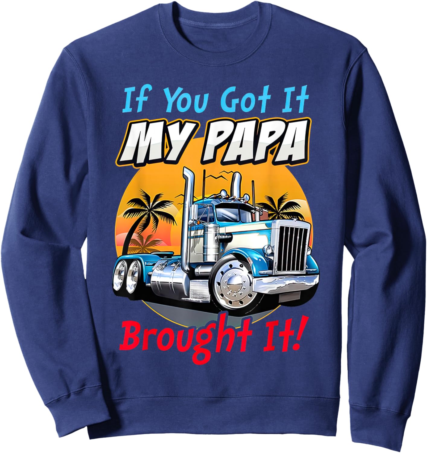 Truck's Son Daughter Sweatshirt - Sweatshirt | Navy