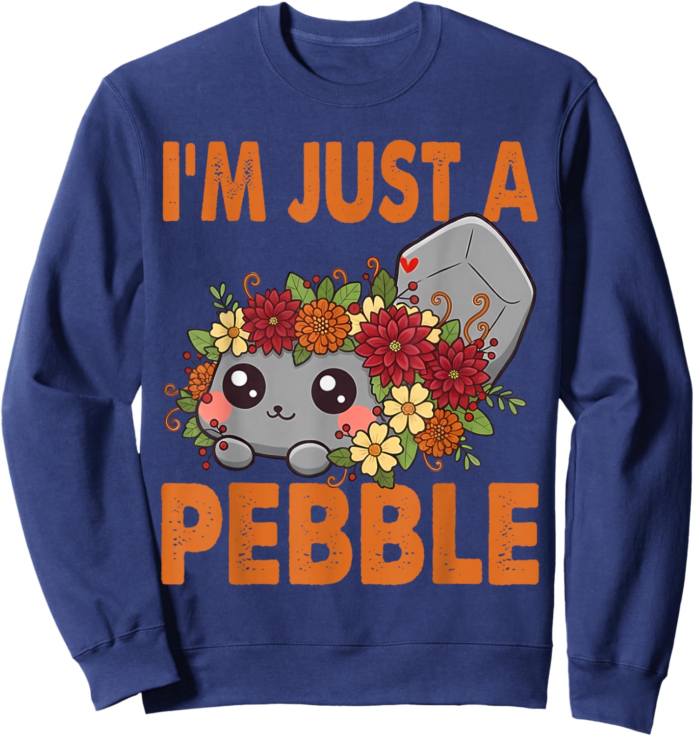 I'm Just A Pebble Funny Pebble Cute Dog Men Women Kids Sweatshirt - Sweatshirt | Navy