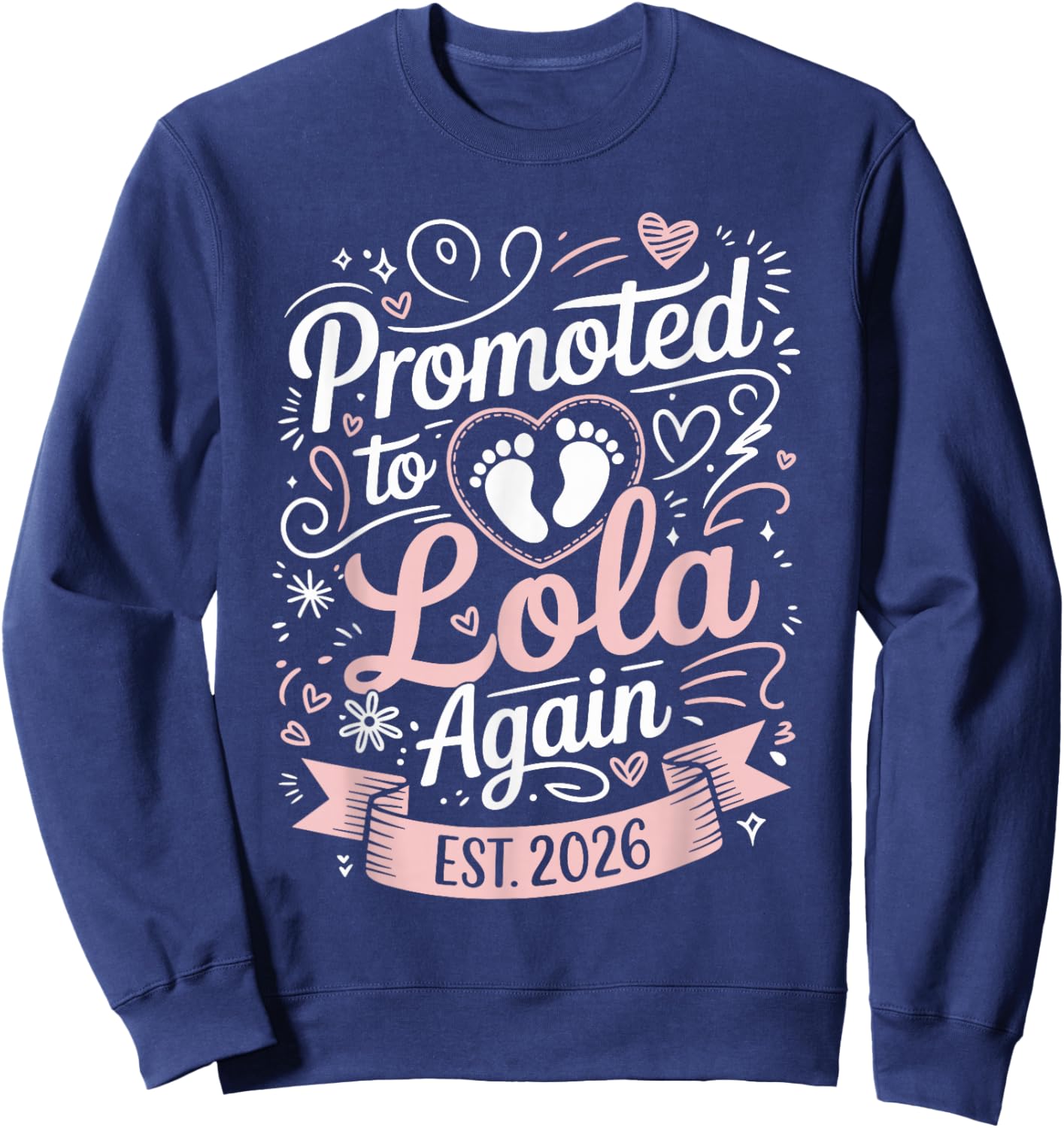 Promoted to Lola Again Est 2026 New Baby Arrival Sweatshirt - Sweatshirt | Navy