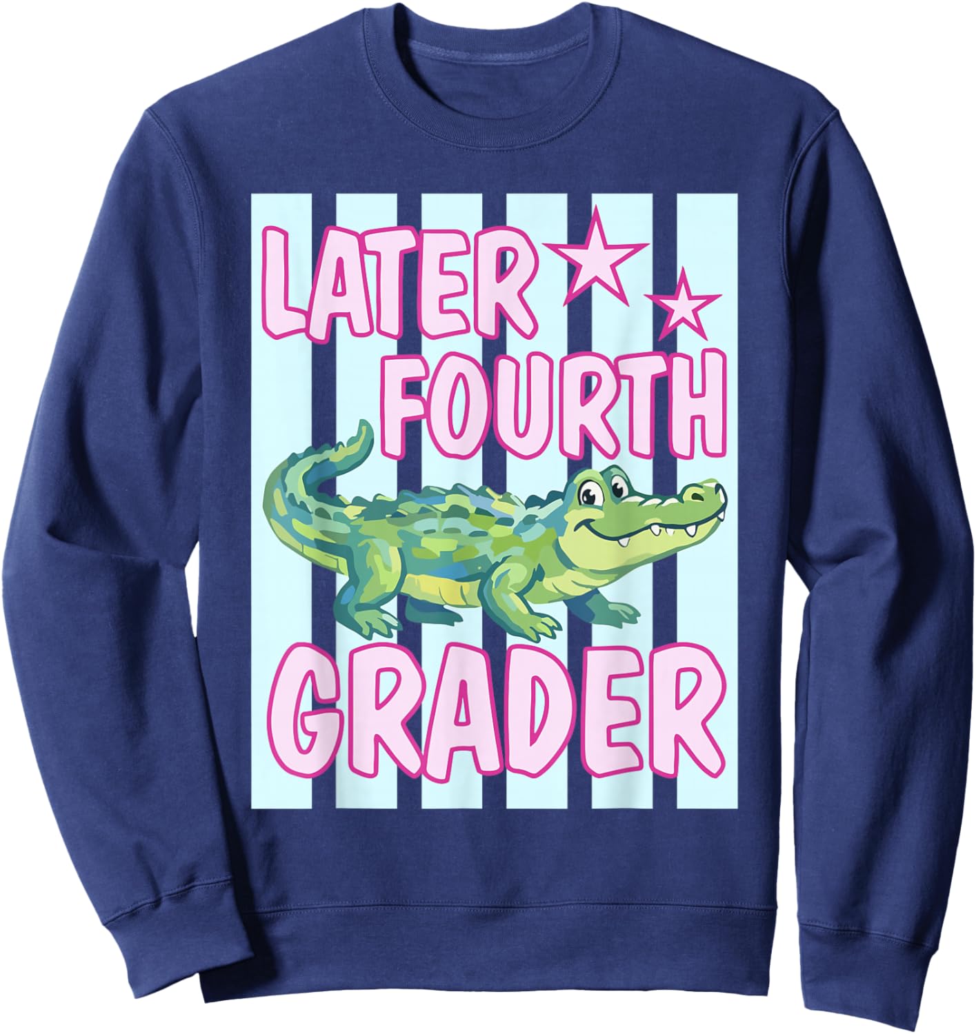 Gator Later Fourth Grader Last Day School End of School Year Sweatshirt - Sweatshirt | Navy