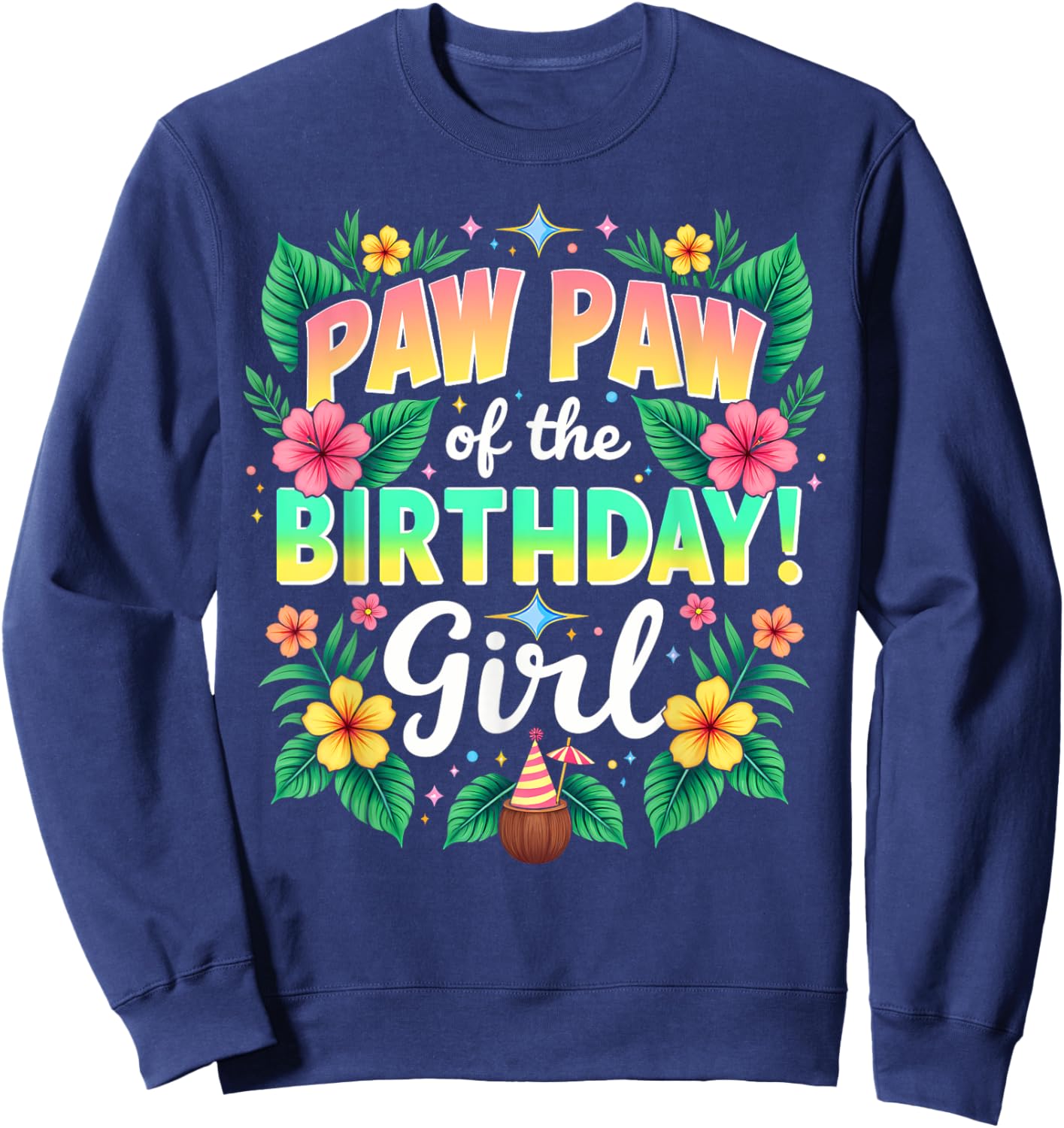 Aloha Hawaii Grandpa Paw Paw Of The Birthday Girl Sweatshirt - Sweatshirt | Navy