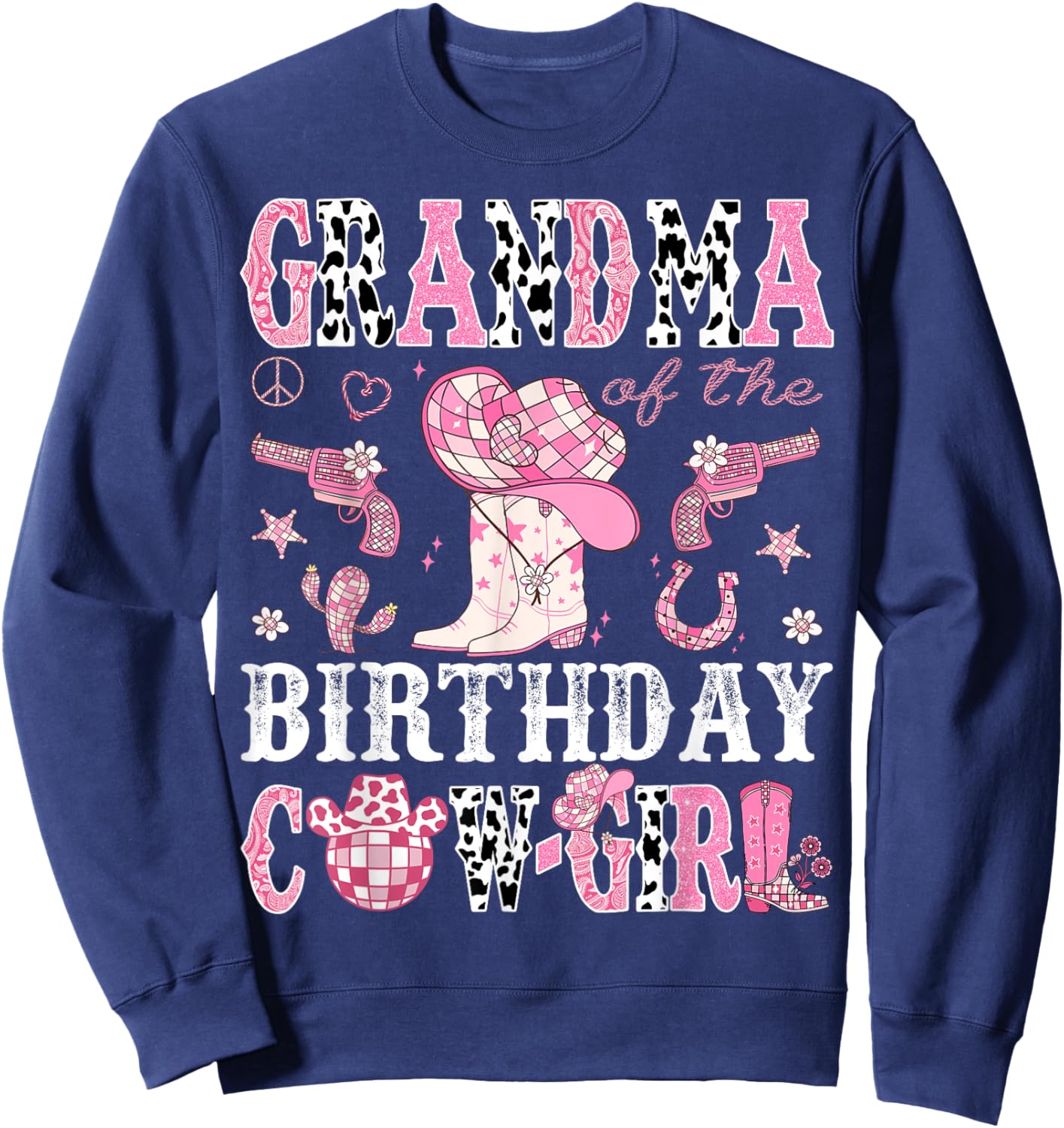 Grandma Of The Birthday Cow-Girl Pink Disco Rodeo Western Sweatshirt - Sweatshirt | Navy