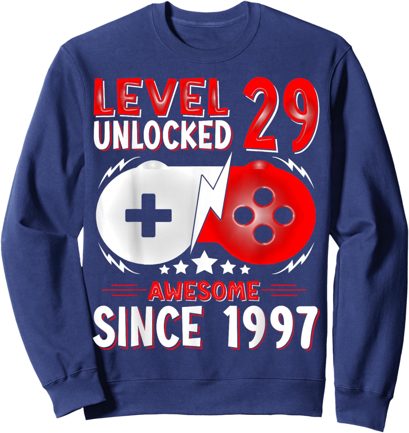 Gift 29 Birthday 29 Years Gamer Level 29 Unlocked 1997 Sweatshirt - Sweatshirt | Navy