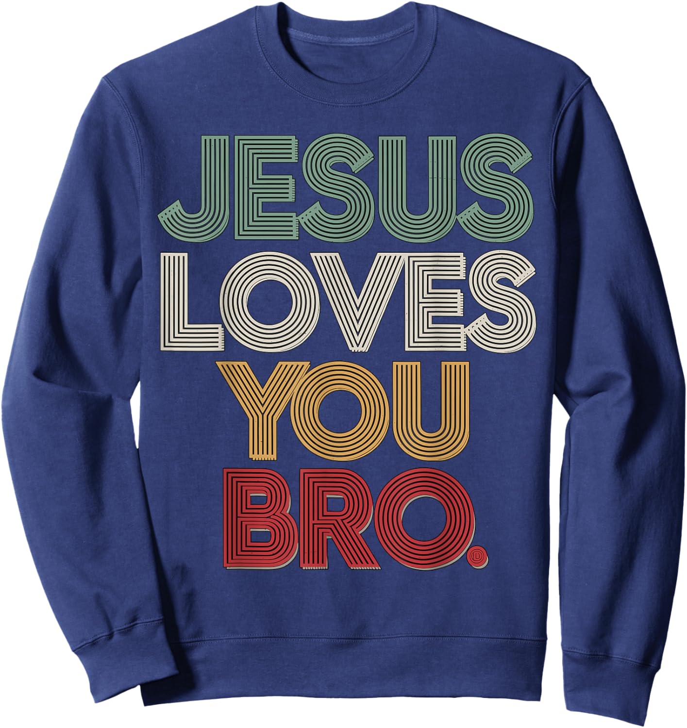 Jesus loves you Bro Sweatshirt - Sweatshirt | Navy