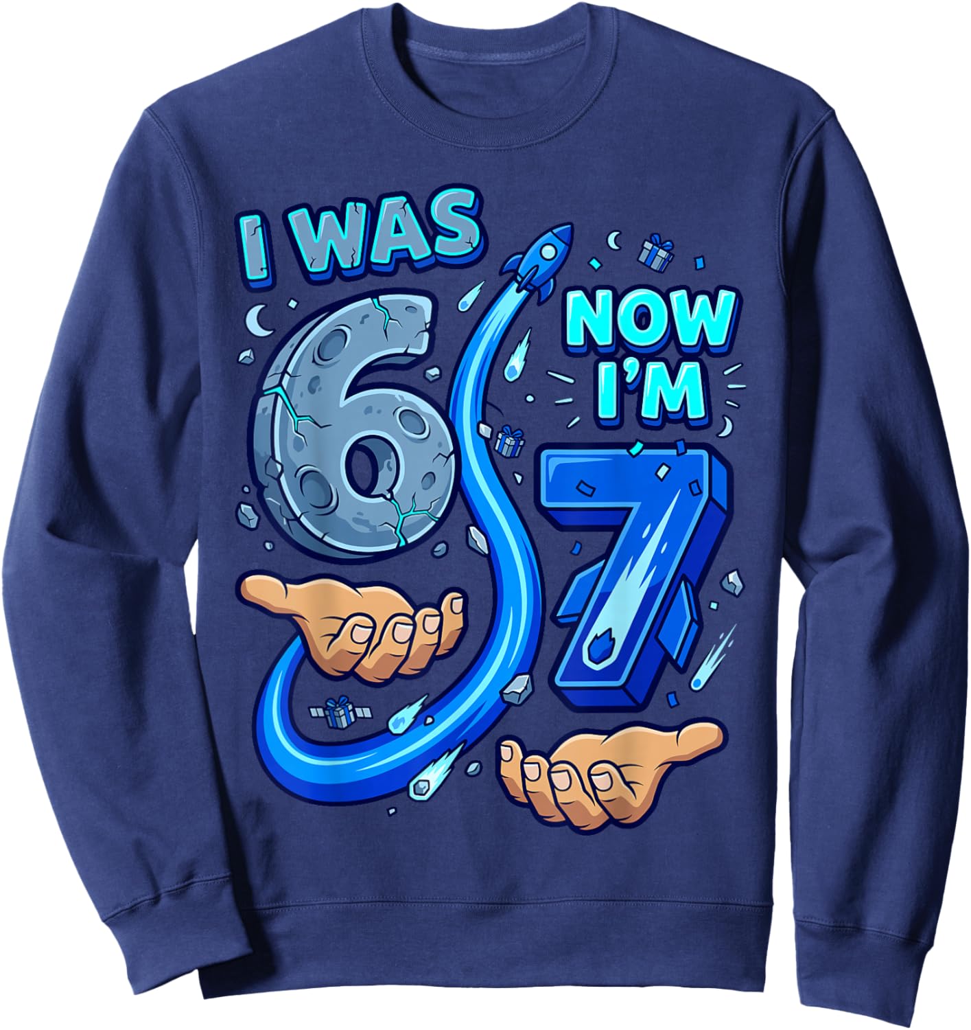 I was 6 Now I'm 7 7th Birthday 6 7 Birthday Boys Sweatshirt - Sweatshirt | Navy