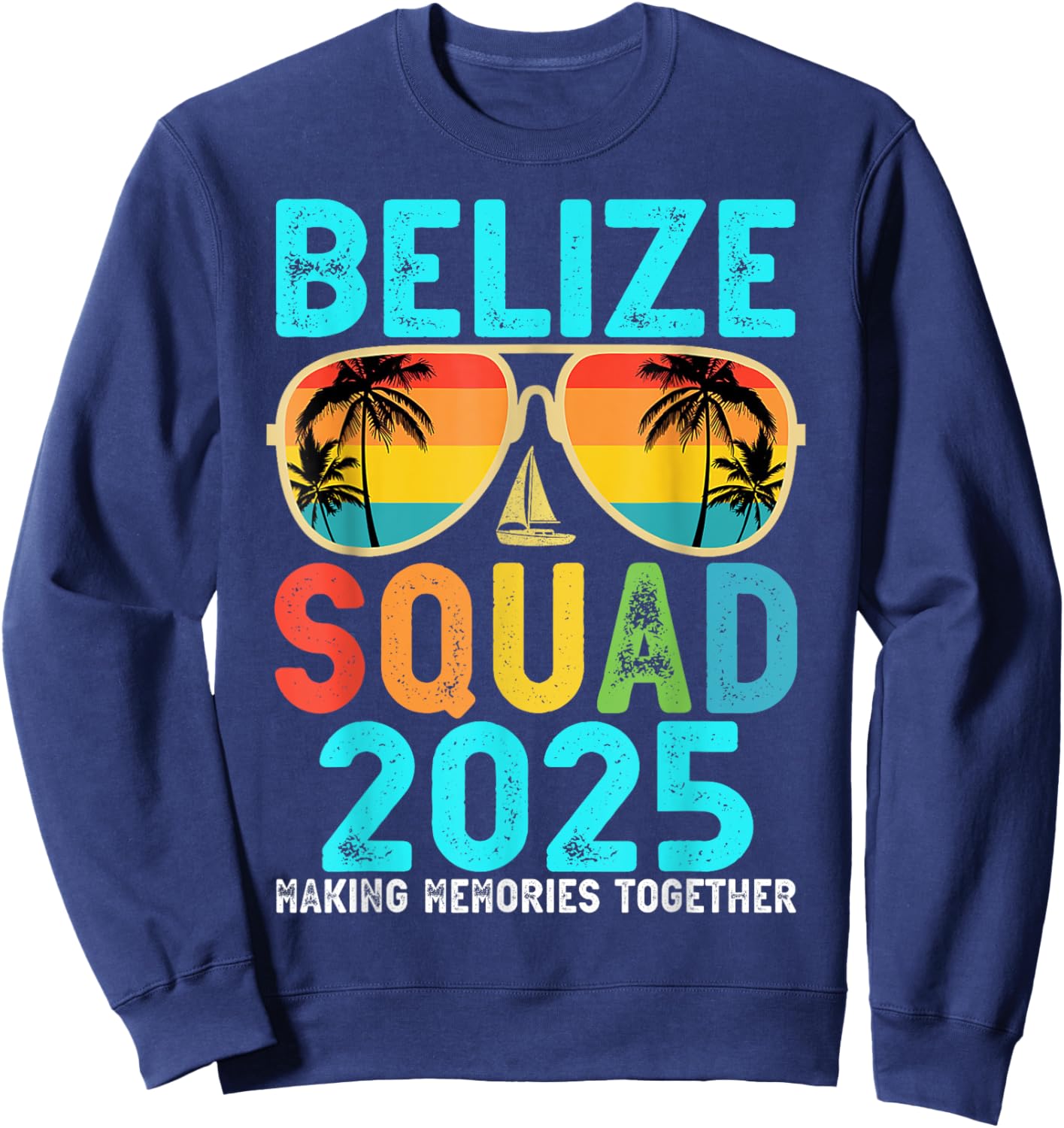 Belize Squad 2025 Vacation Friends Family Matching Group Sweatshirt - Sweatshirt | Navy