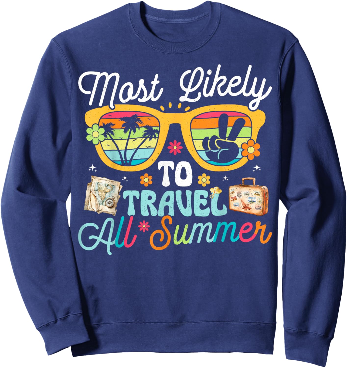 Most Likely To Travel All Summer Teacher Student Sweatshirt - Sweatshirt | Navy