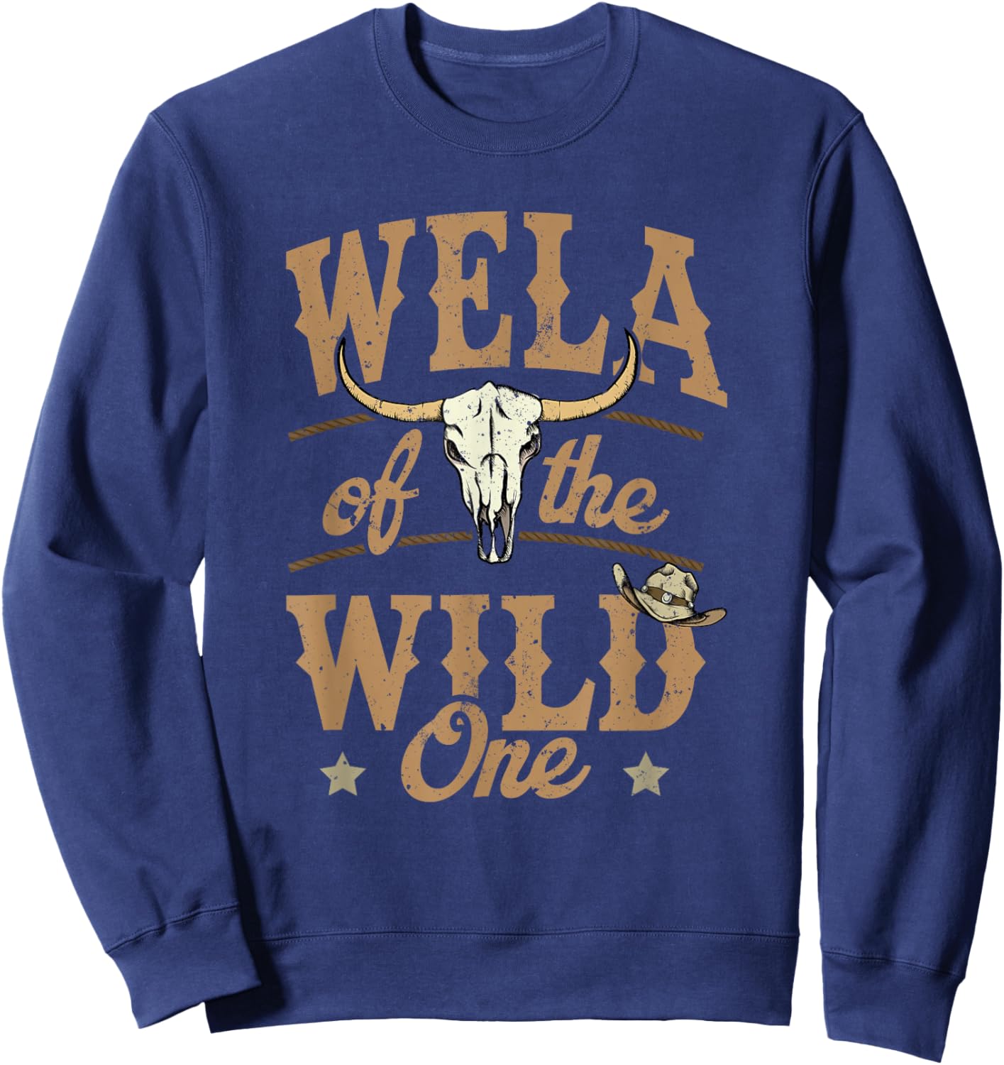 Wela of The Wild One Cowboy Western Rodeo Party Matching Sweatshirt - Sweatshirt | Navy