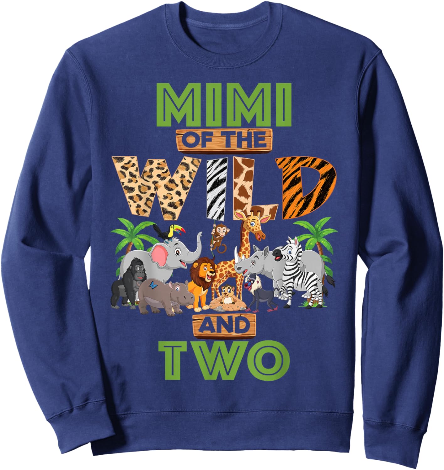 2nd Birthday Zoo Safari Jungle Mimi Of The Wild and Two Sweatshirt - Sweatshirt | Navy