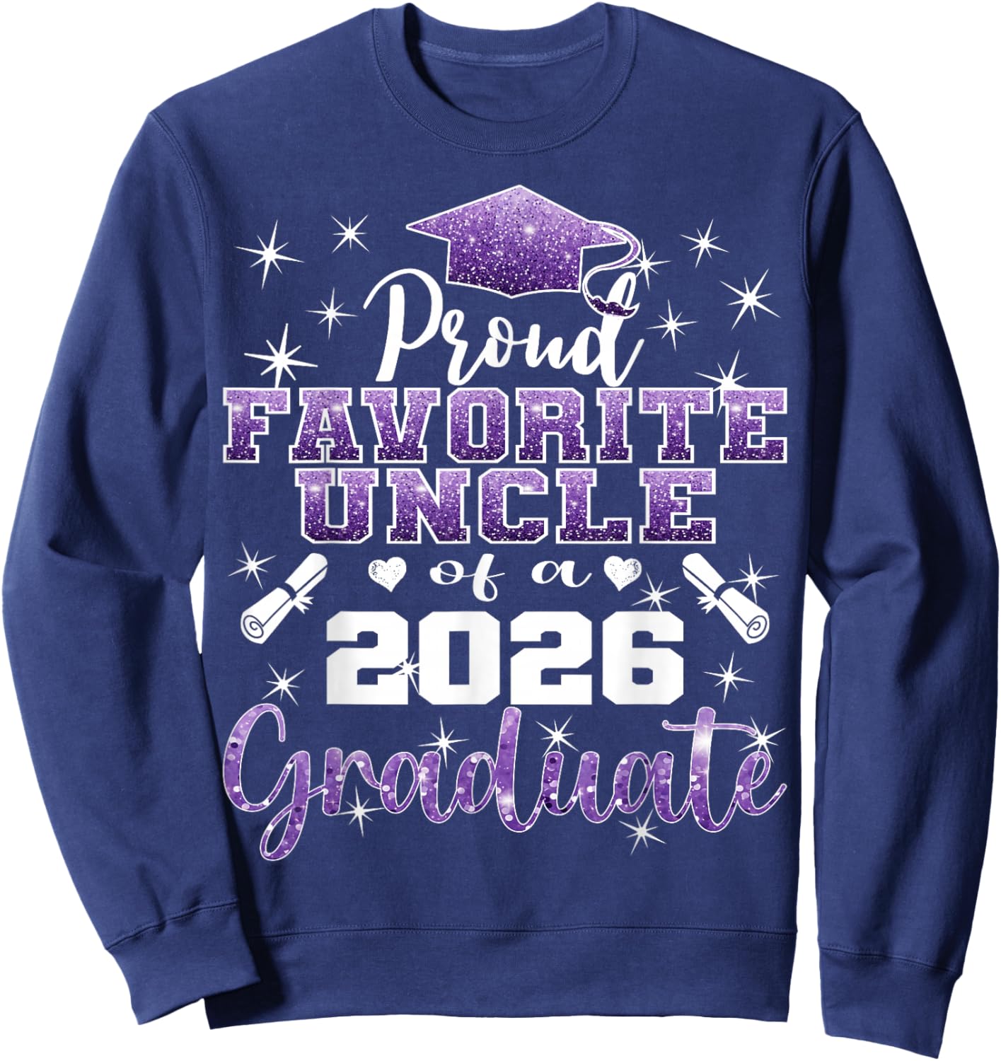 Super Proud Favorite Uncle of 2026 Graduate Senior Family Sweatshirt - Sweatshirt | Navy
