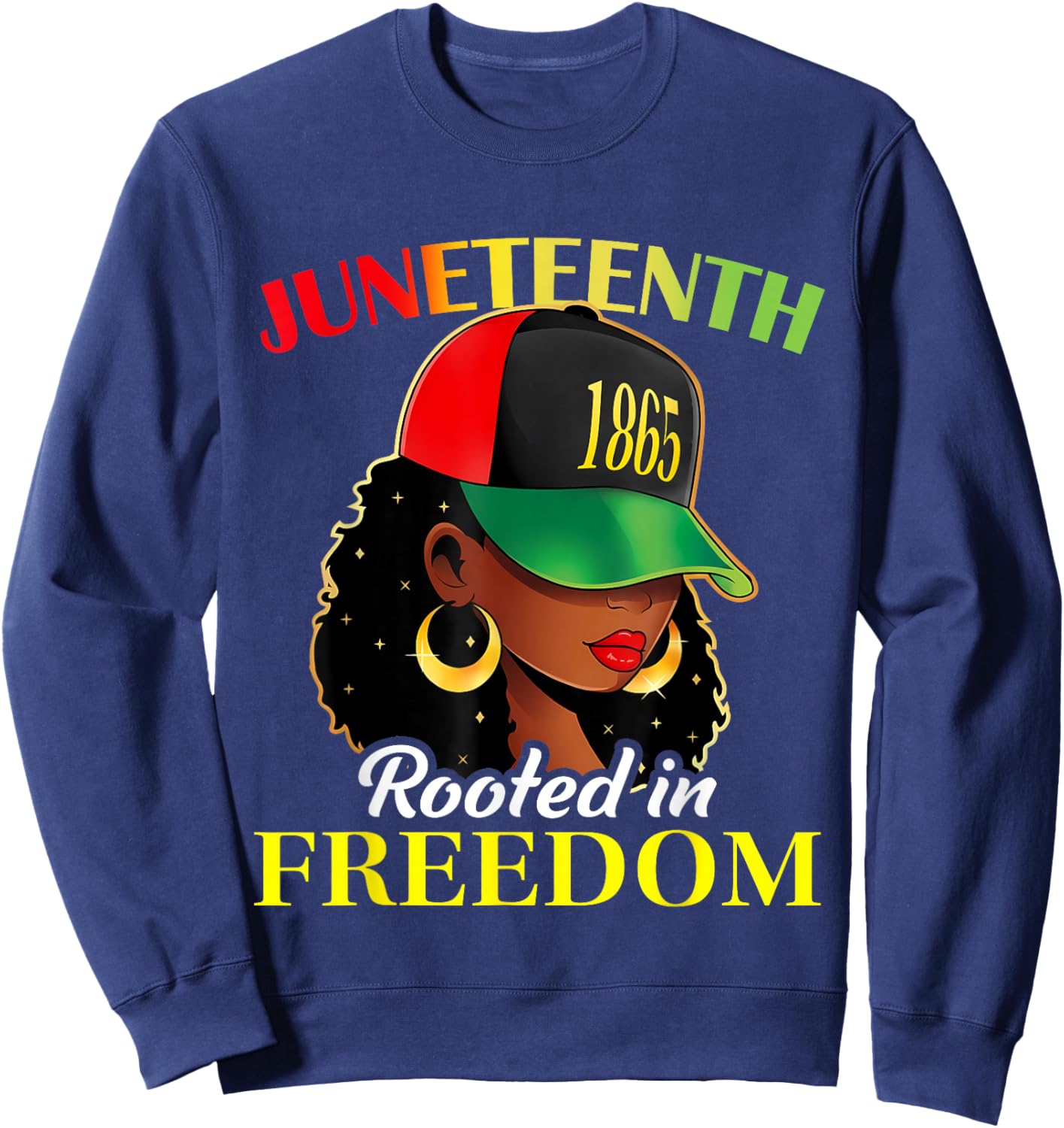 Juneteenth Black Afro Girl with Cap Woman Rooted in Freedom Sweatshirt - Sweatshirt | Navy
